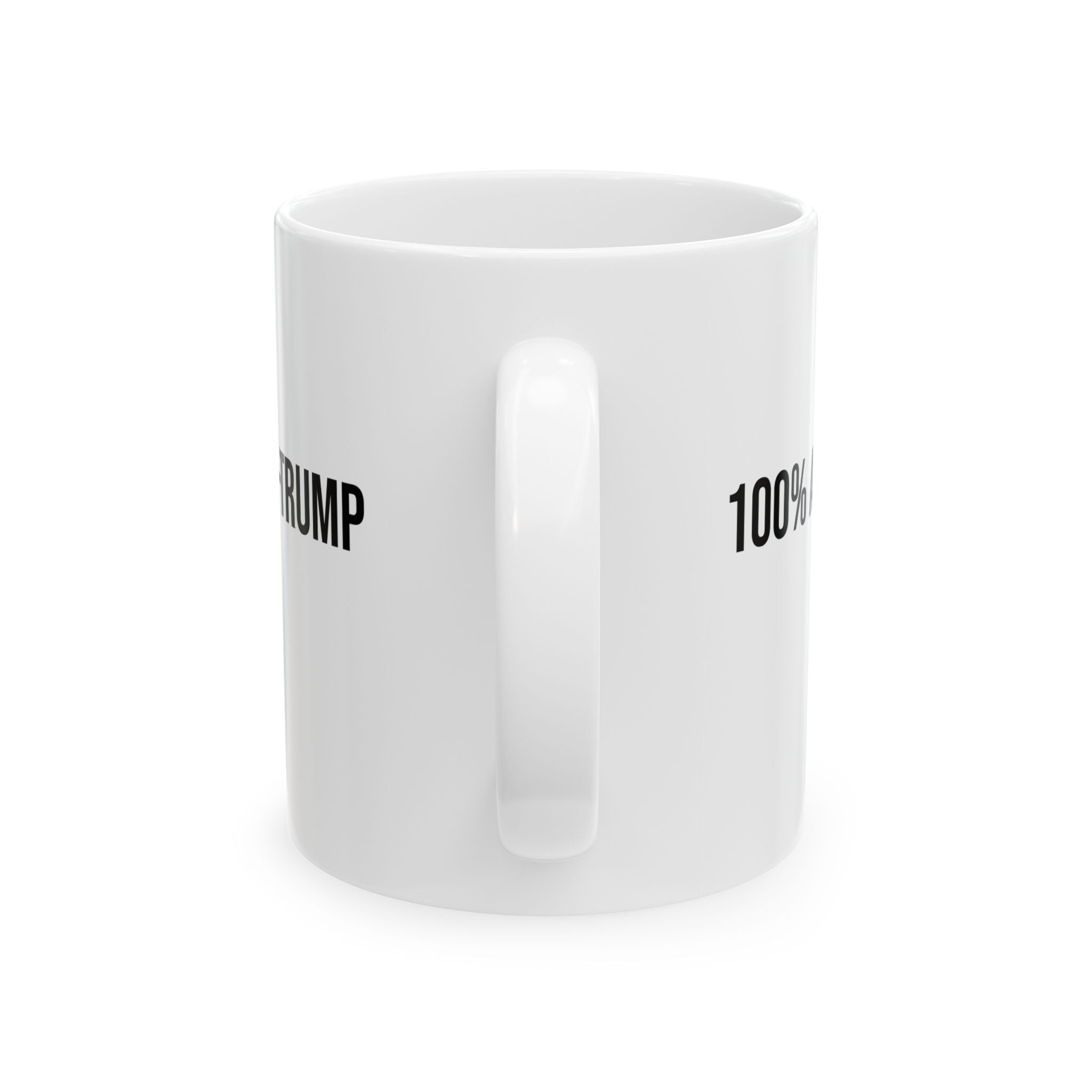 100 Percent Anti-Trump Mug 11oz (White & Black)-Mug-The Original God Ain't Petty But I Am