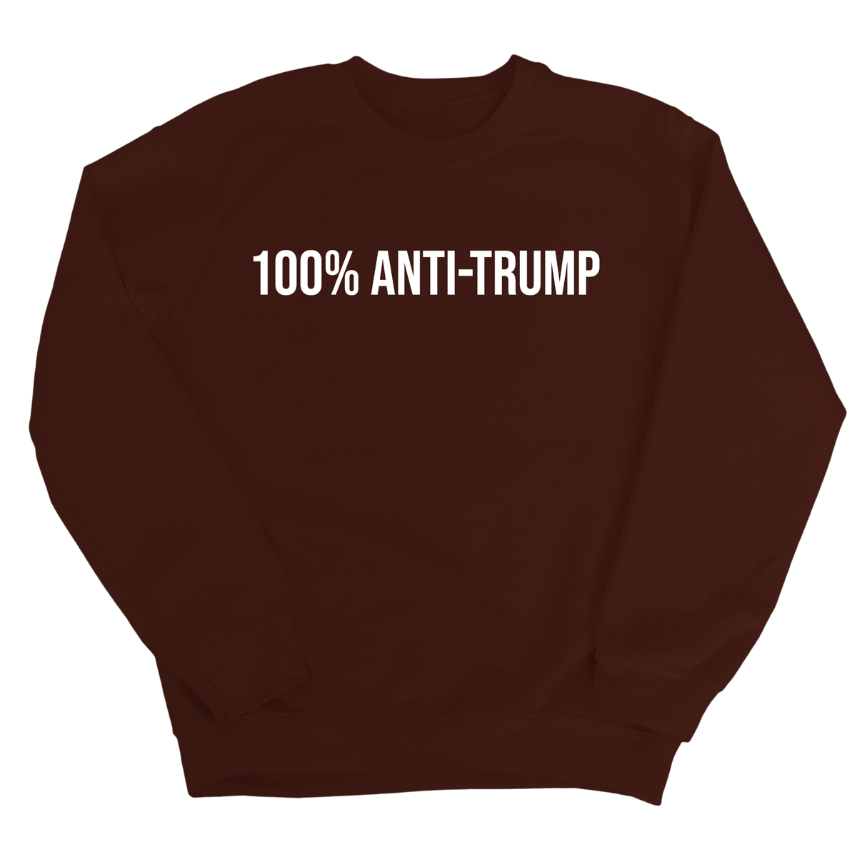 100 Percent Anti-Trump Unisex Sweatshirt-Sweatshirt-The Original God Ain't Petty But I Am