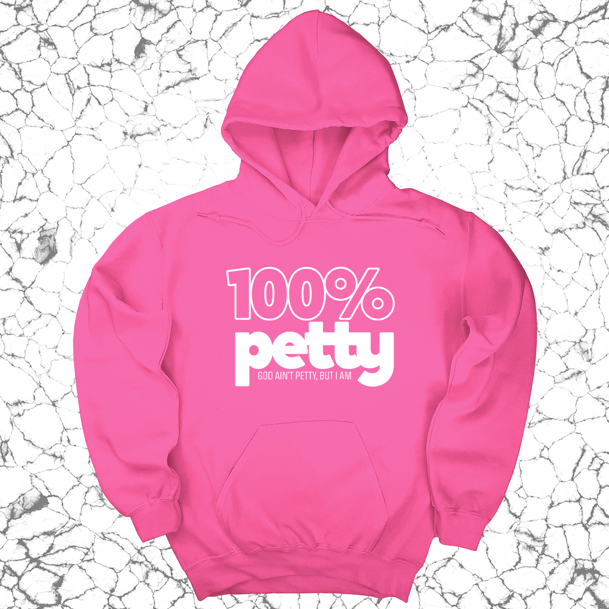 100 Percent Petty Unisex Hoodie-Hoodie-The Original God Ain't Petty But I Am