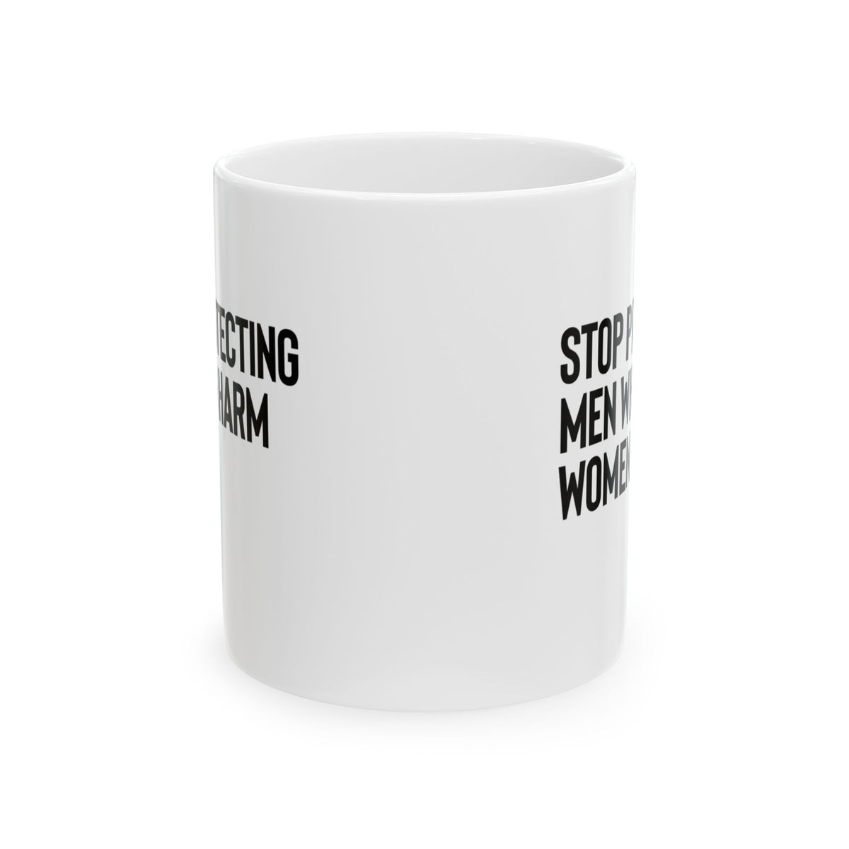 Stop Protecting Men Who Harm Women Mug 11oz (White & Black)