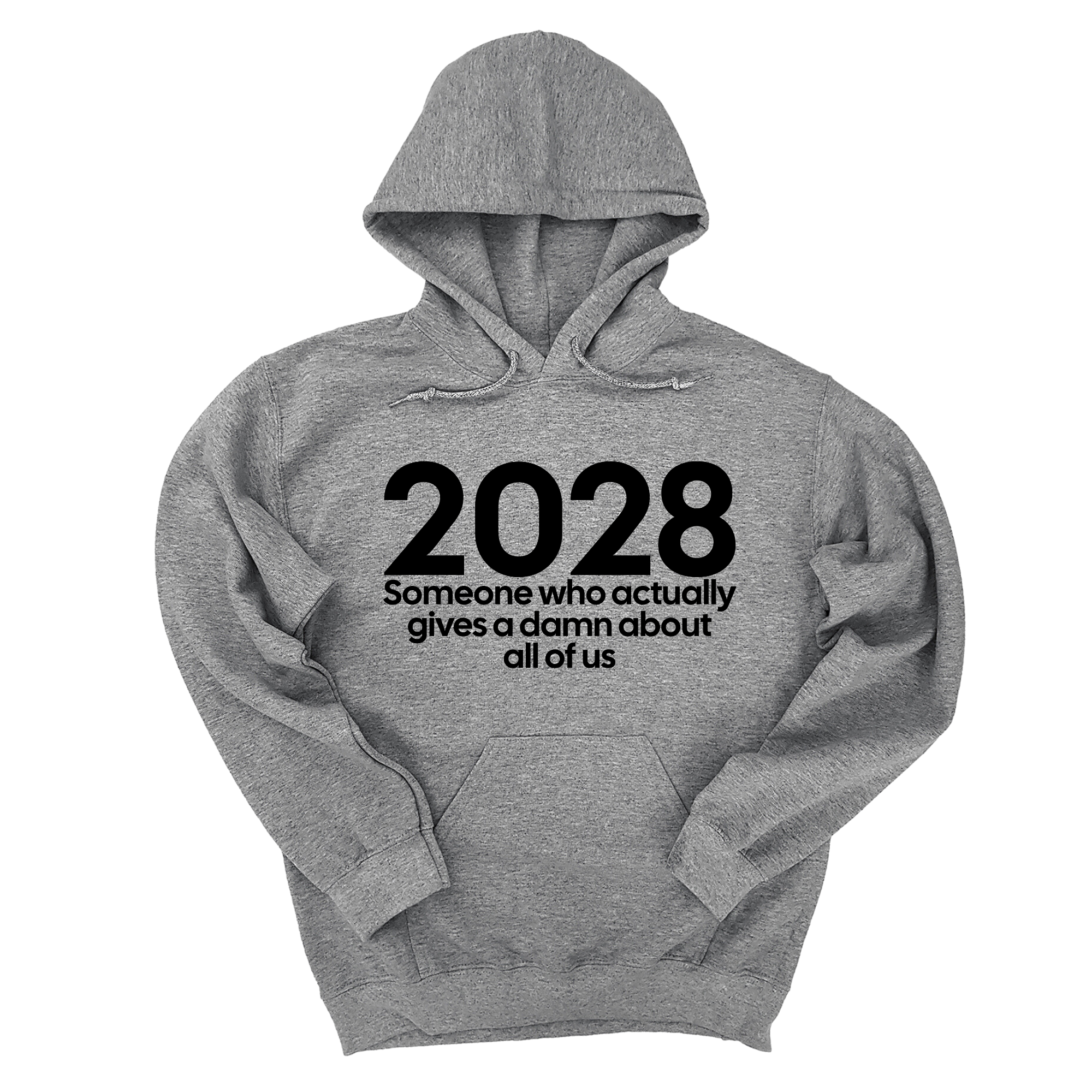 2028 Someone Who Actually Gives a Damn About All of Us Unisex Hoodie-Hoodie-The Original God Ain't Petty But I Am