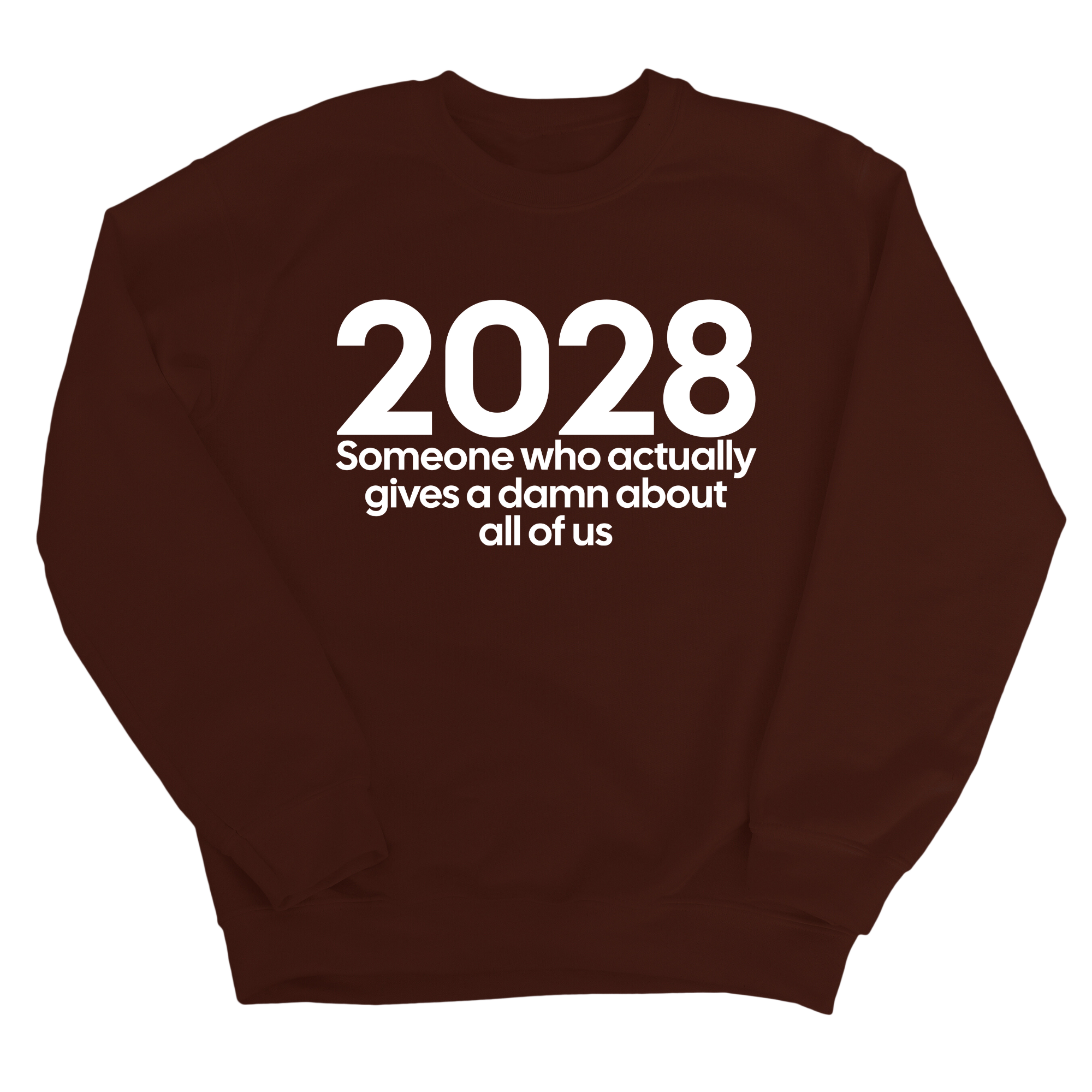 2028 Someone Who Actually Gives a Damn About All of Us Unisex Sweatshirt-Sweatshirt-The Original God Ain't Petty But I Am