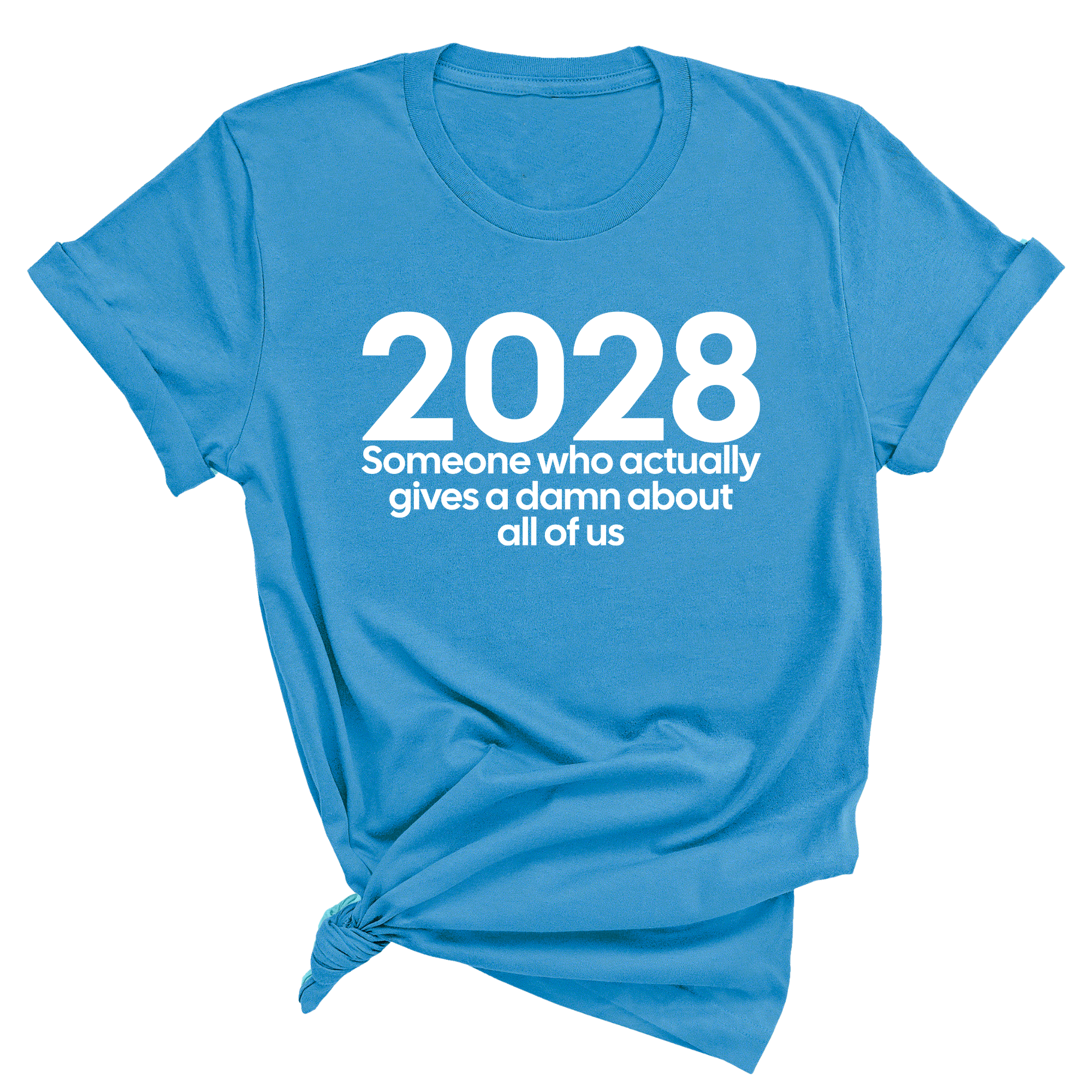 2028 Someone Who Actually Gives a Damn About All of Us Unisex Tee-T-Shirt-The Original God Ain't Petty But I Am