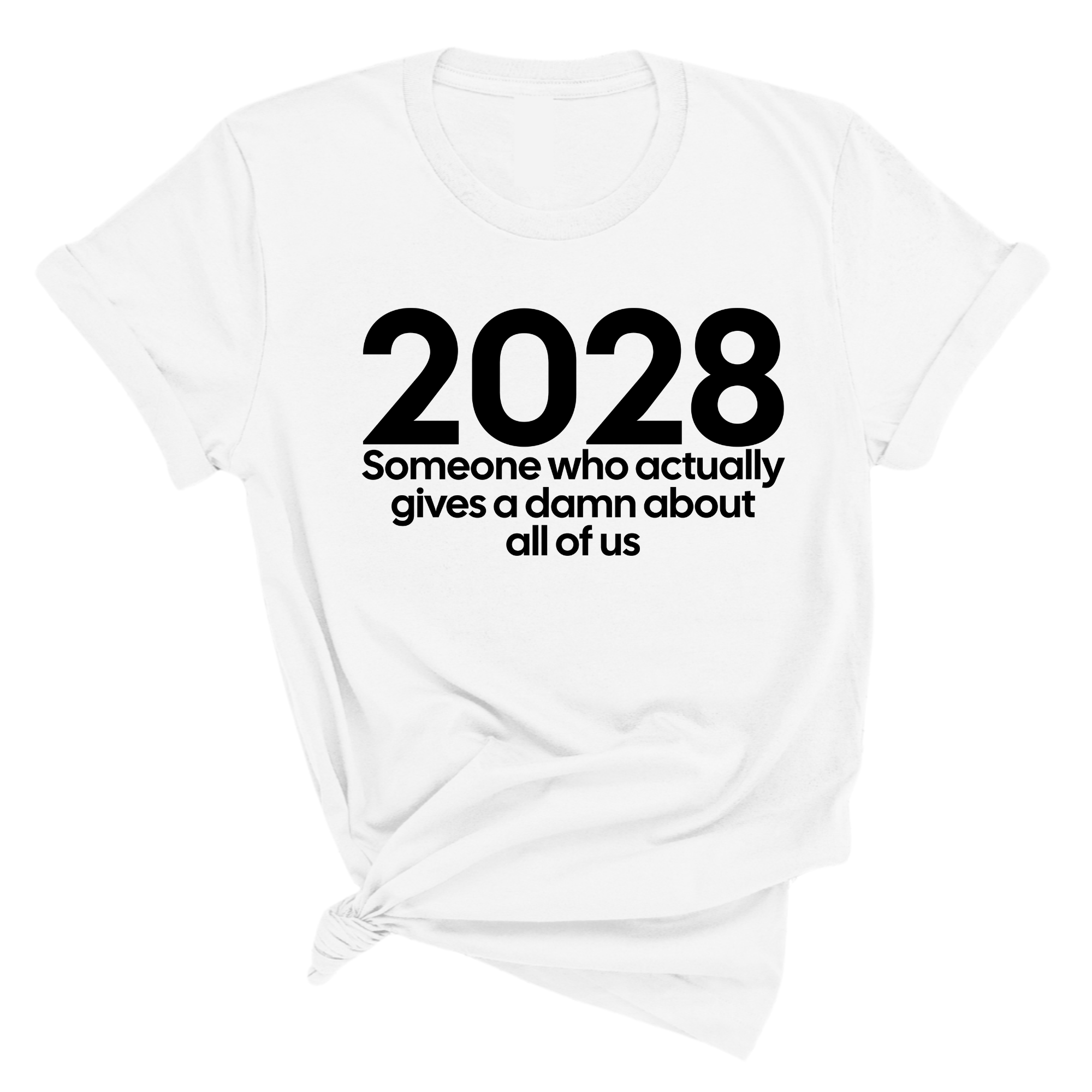 2028 Someone Who Actually Gives a Damn About All of Us Unisex Tee-T-Shirt-The Original God Ain't Petty But I Am