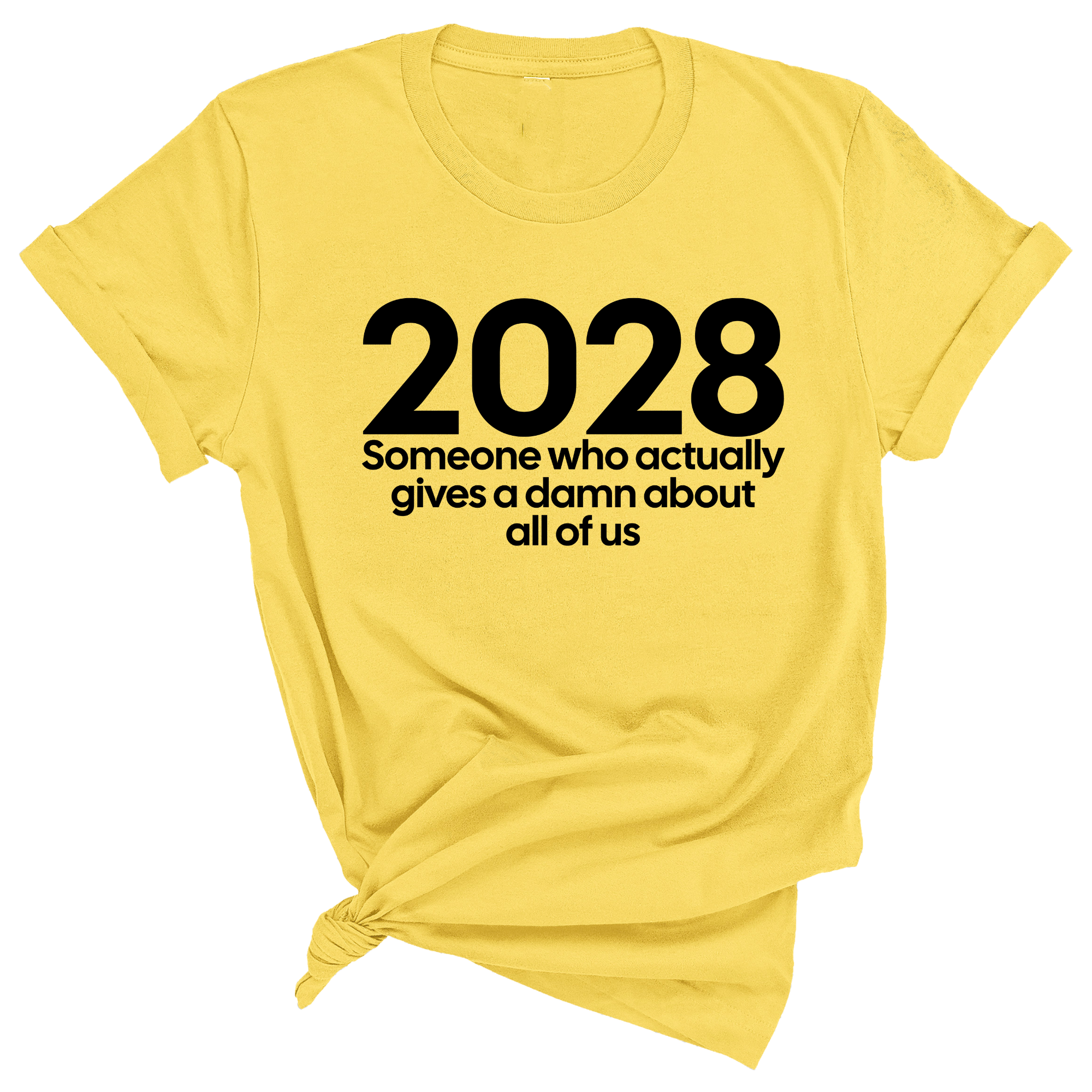 2028 Someone Who Actually Gives a Damn About All of Us Unisex Tee-T-Shirt-The Original God Ain't Petty But I Am