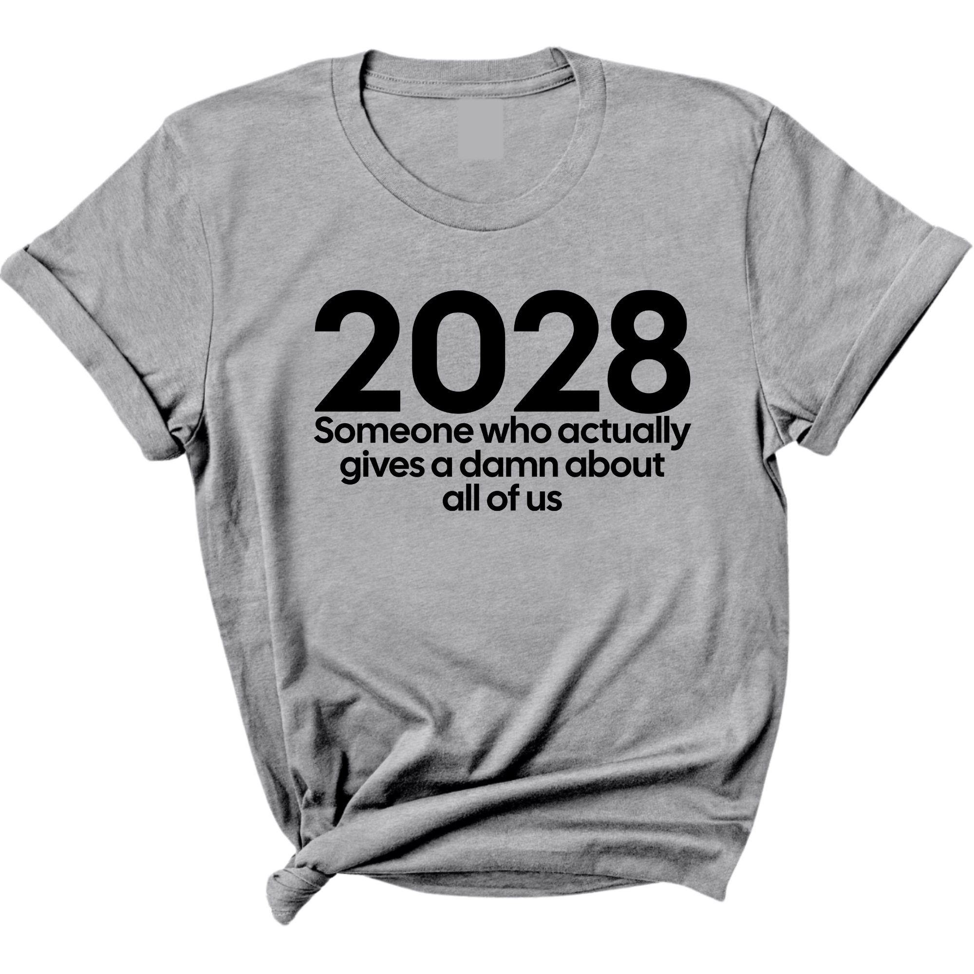 2028 Someone Who Actually Gives a Damn About All of Us Unisex Tee-T-Shirt-The Original God Ain't Petty But I Am