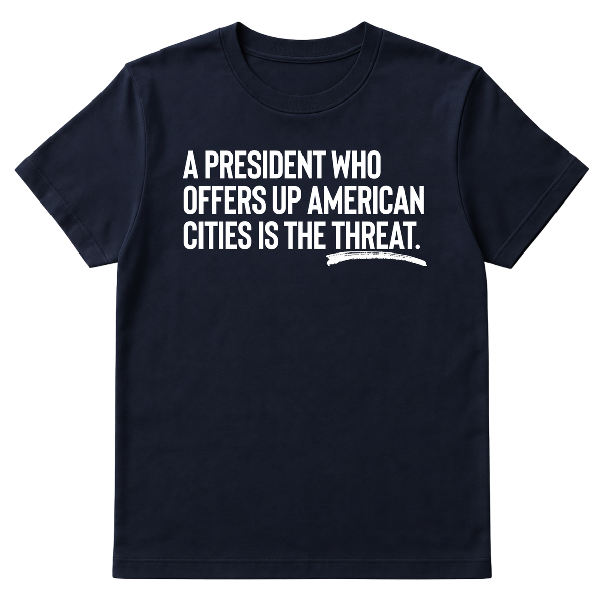 A President Who Offers Up American Cities Is the Threat Unisex Tee-T-Shirt-The Original God Ain't Petty But I Am