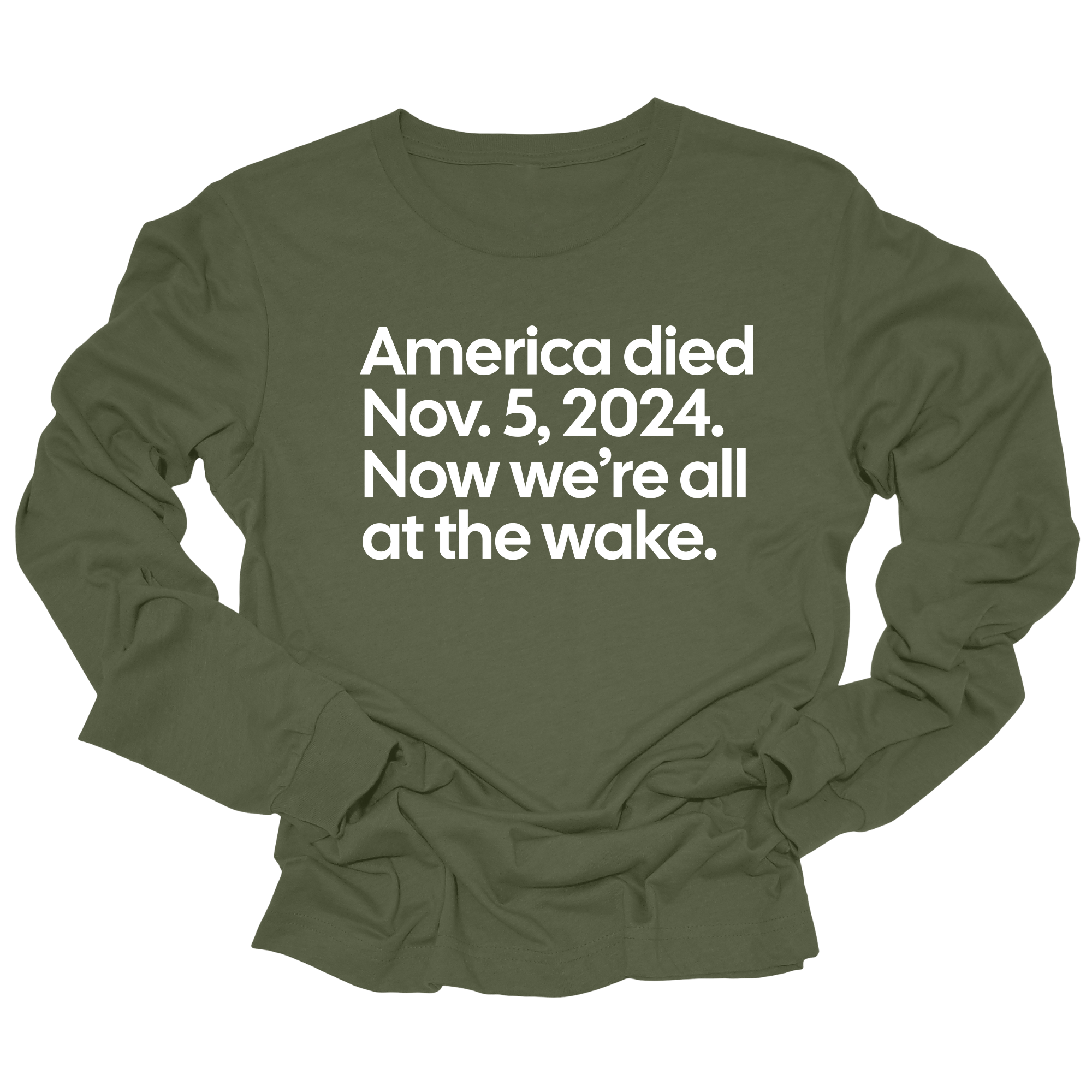 America Died Nov. 5, 2024. Now We’re All at the Wake Long Sleeved Unisex Tee-Long Sleeved T-Shirt-The Original God Ain't Petty But I Am