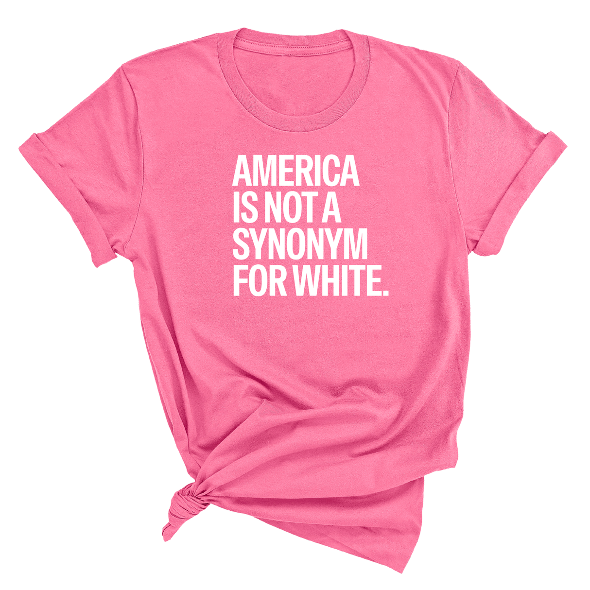 America Is Not a Synonym for White Unisex Tee-T-Shirt-The Original God Ain't Petty But I Am