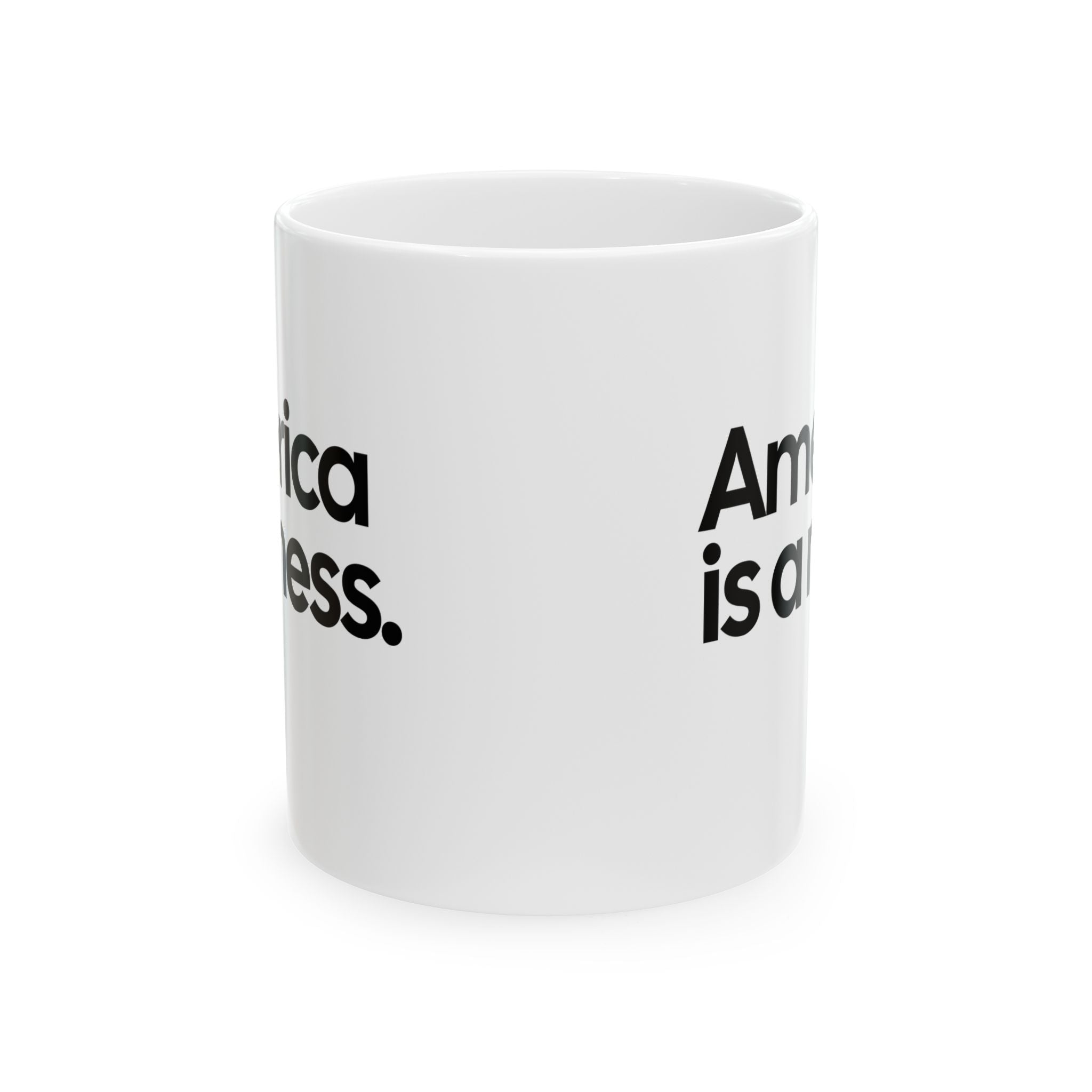 America Is a Mess Mug 11oz (White & Black)-Mug-The Original God Ain't Petty But I Am