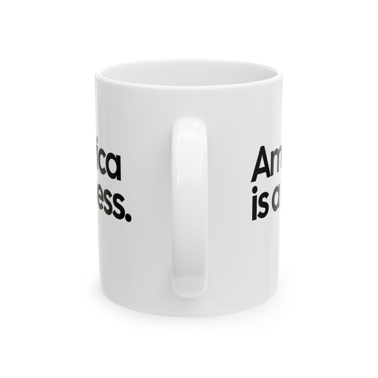 America Is a Mess Mug 11oz (White & Black)-Mug-The Original God Ain't Petty But I Am