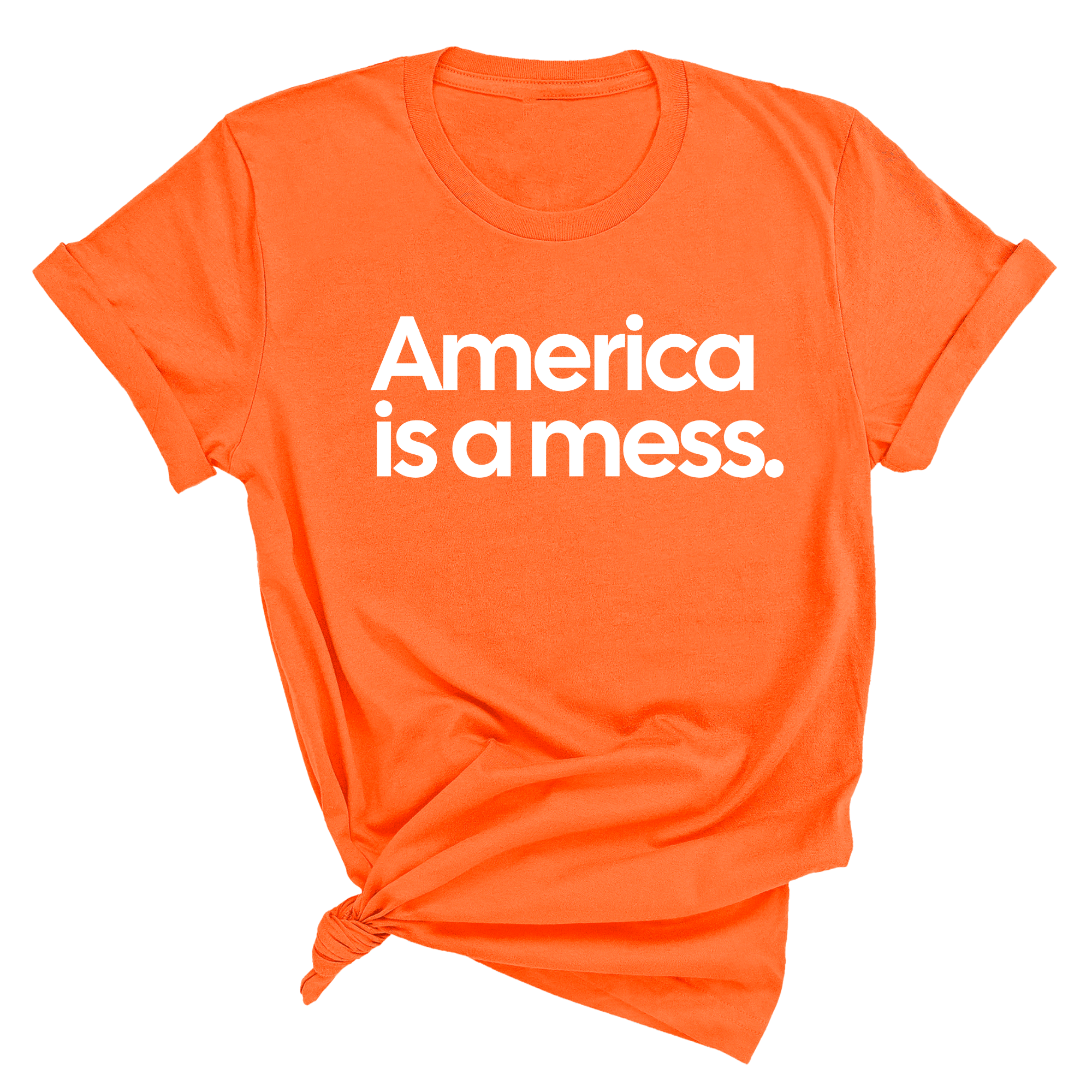 America Is a Mess Unisex Tee-T-Shirt-The Original God Ain't Petty But I Am