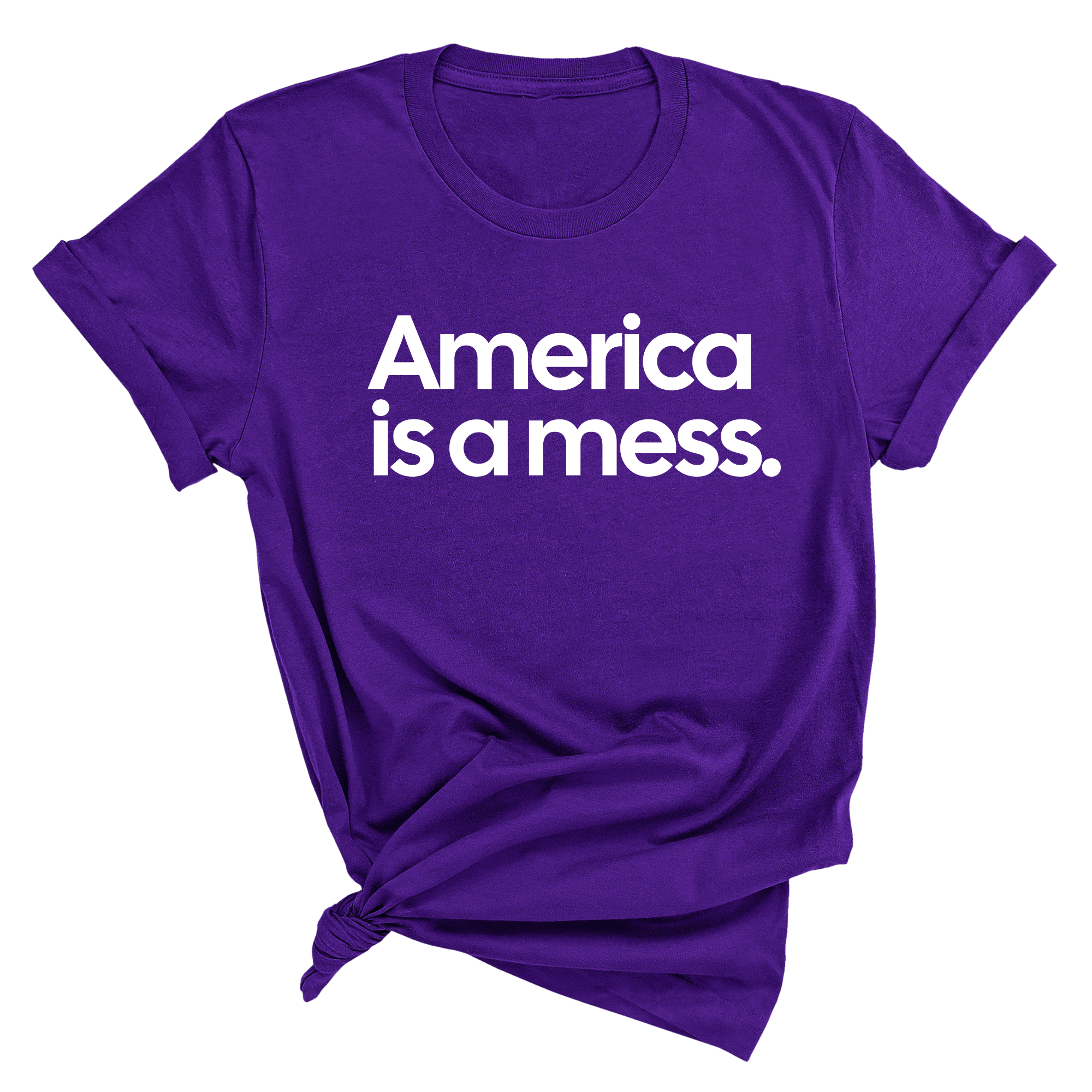 America Is a Mess Unisex Tee-T-Shirt-The Original God Ain't Petty But I Am