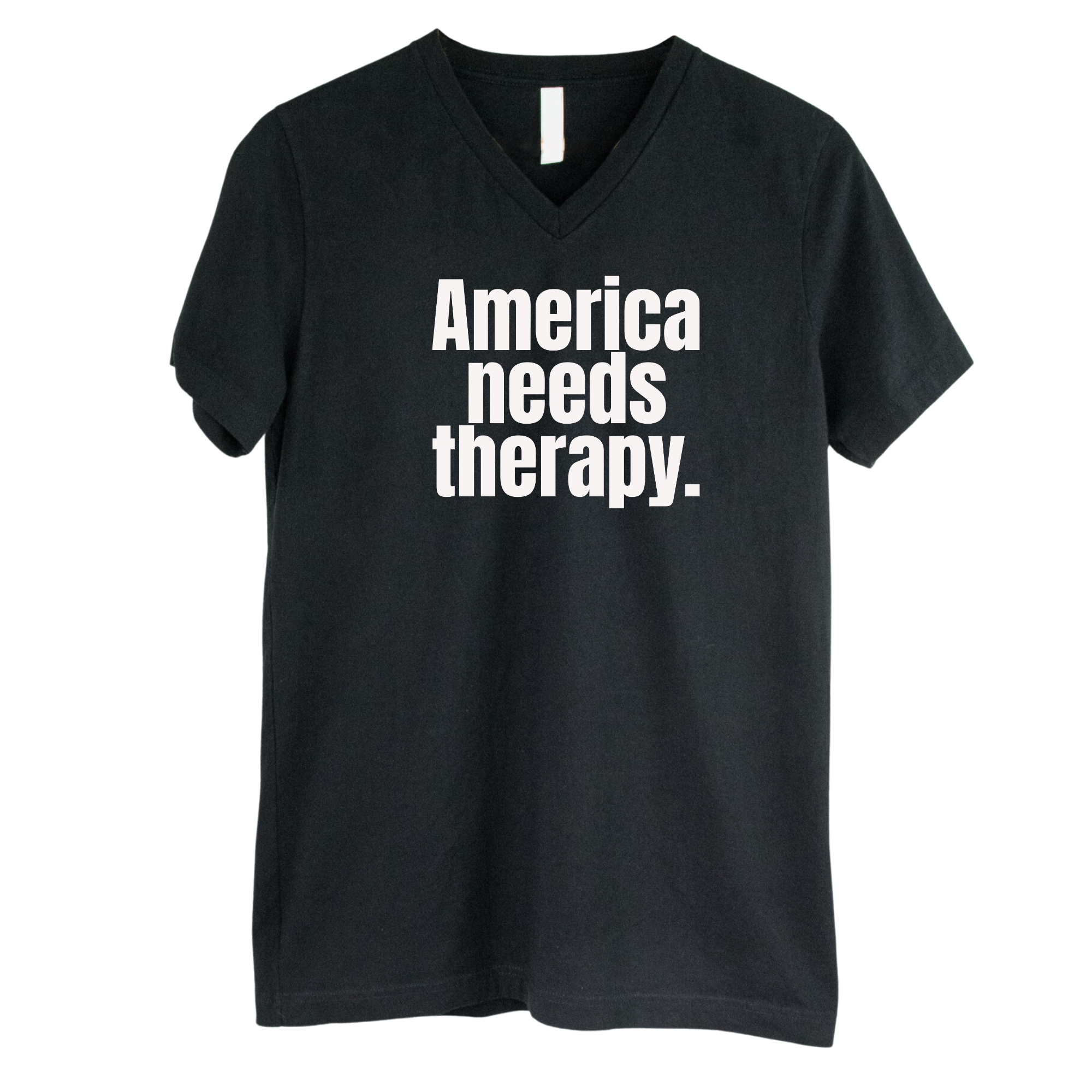 America Needs Therapy *BLACK V-NECK* Unisex Tee-T-Shirt-The Original God Ain't Petty But I Am