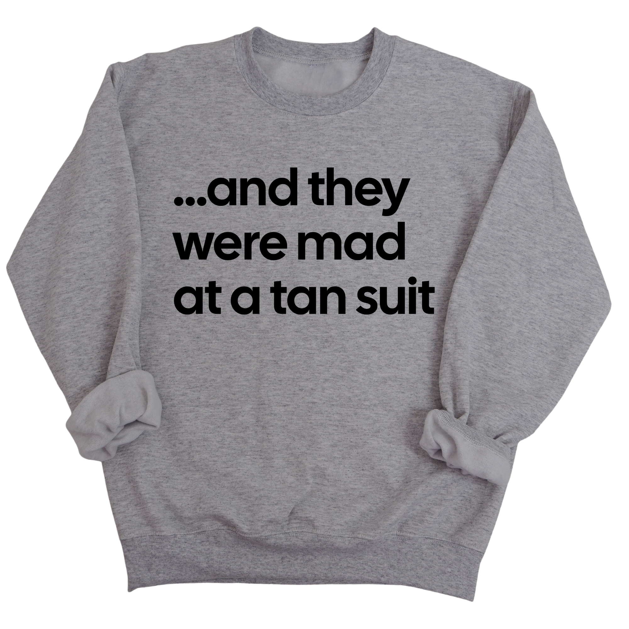 And They Were Mad at a Tan Suit Unisex Sweatshirt-Sweatshirt-The Original God Ain't Petty But I Am