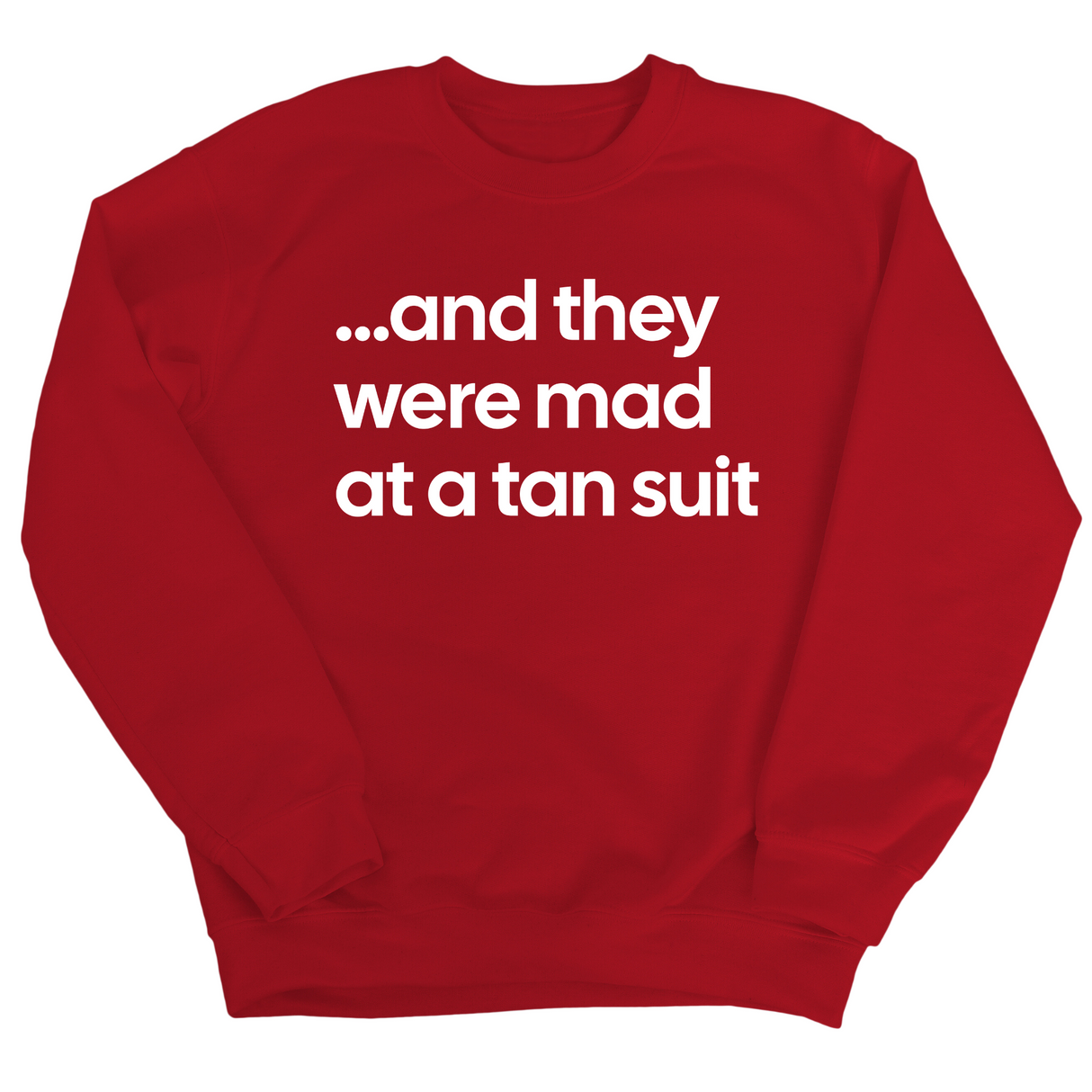And They Were Mad at a Tan Suit Unisex Sweatshirt-Sweatshirt-The Original God Ain't Petty But I Am
