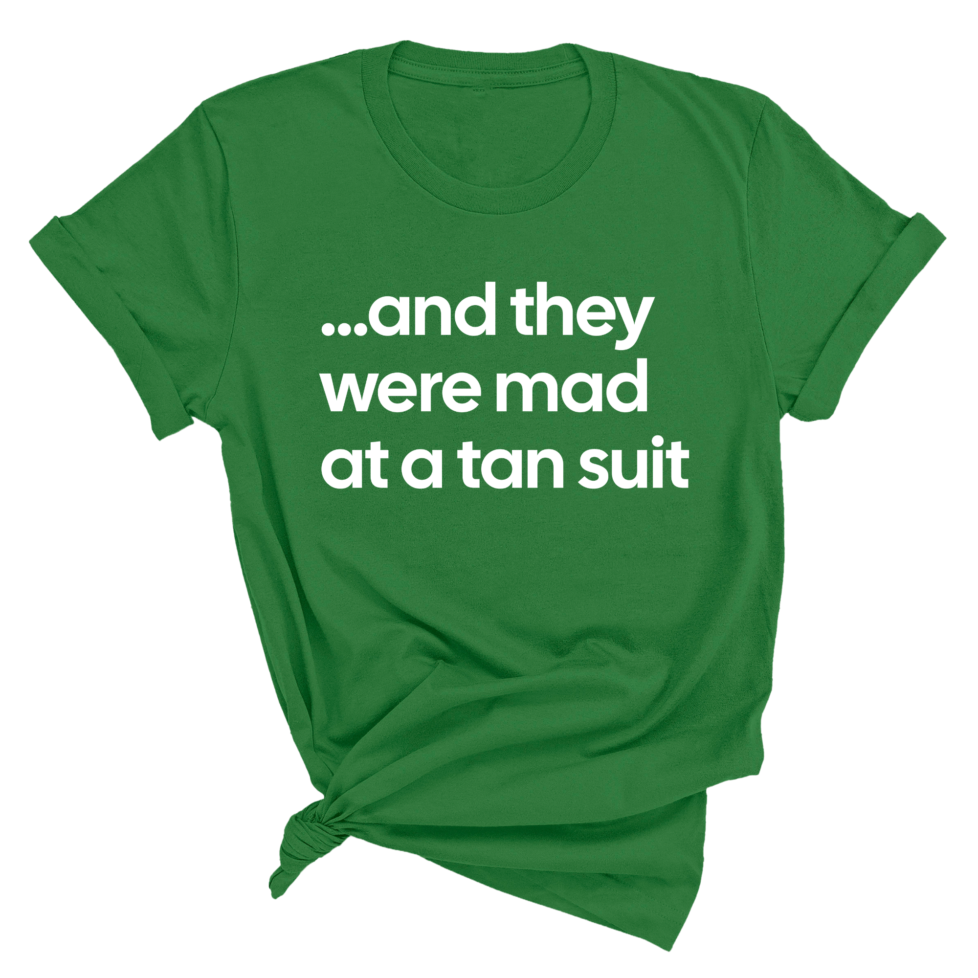 And They Were Mad at a Tan Suit Unisex Tee-T-Shirt-The Original God Ain't Petty But I Am