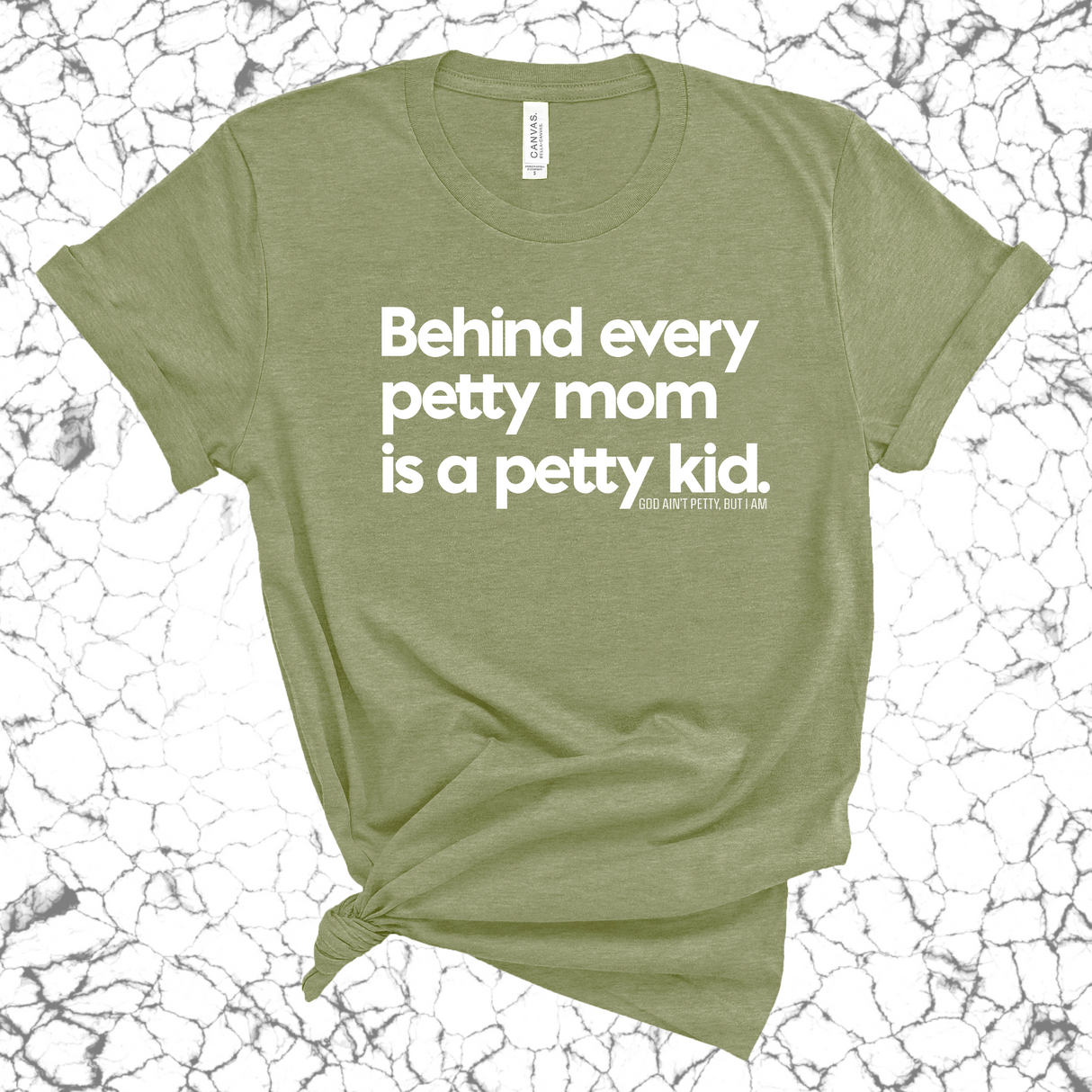 Behind every petty mom is a petty kid Unisex Tee-T-Shirt-The Original God Ain't Petty But I Am
