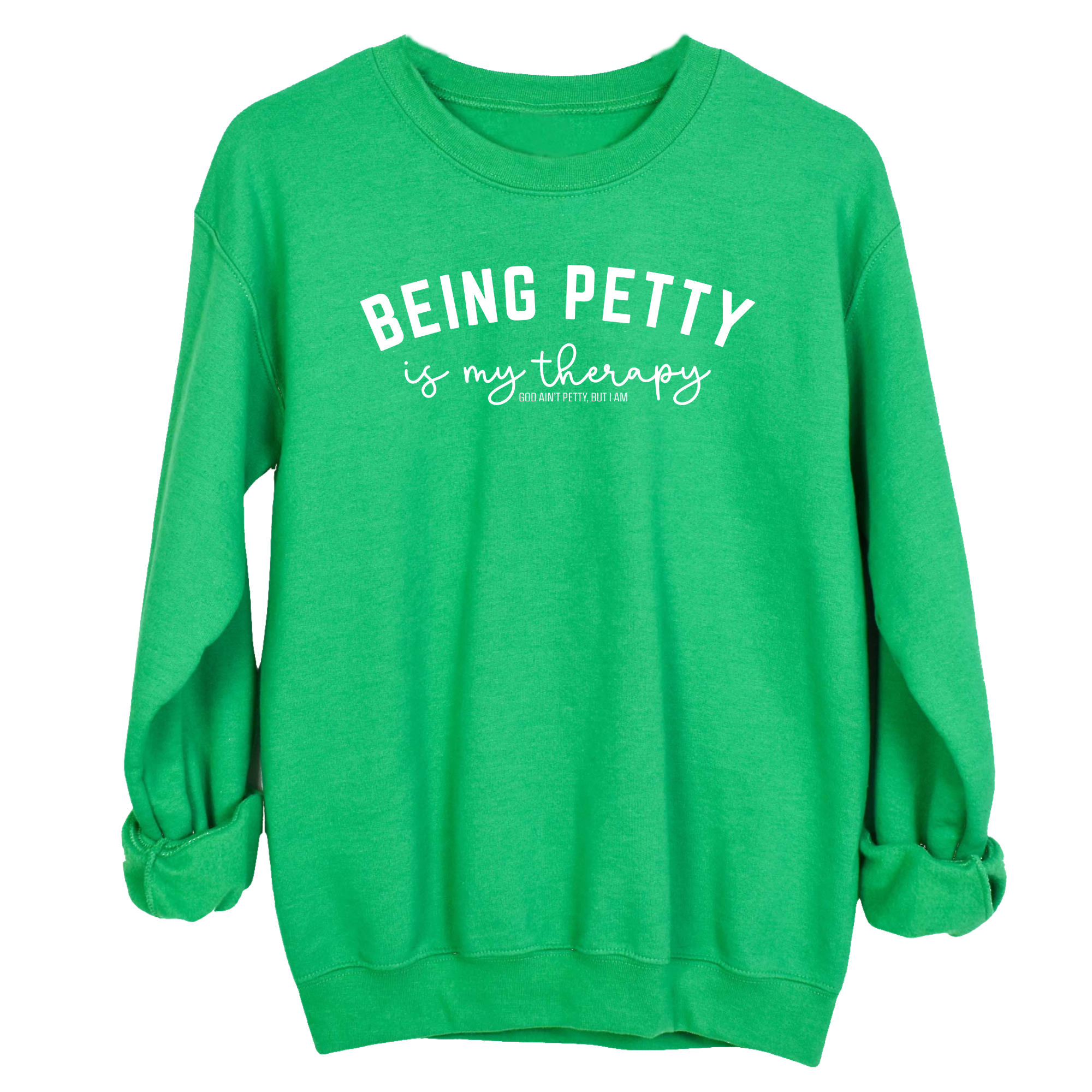 Being Petty is my therapy Unisex Sweatshirt-Sweatshirt-The Original God Ain't Petty But I Am