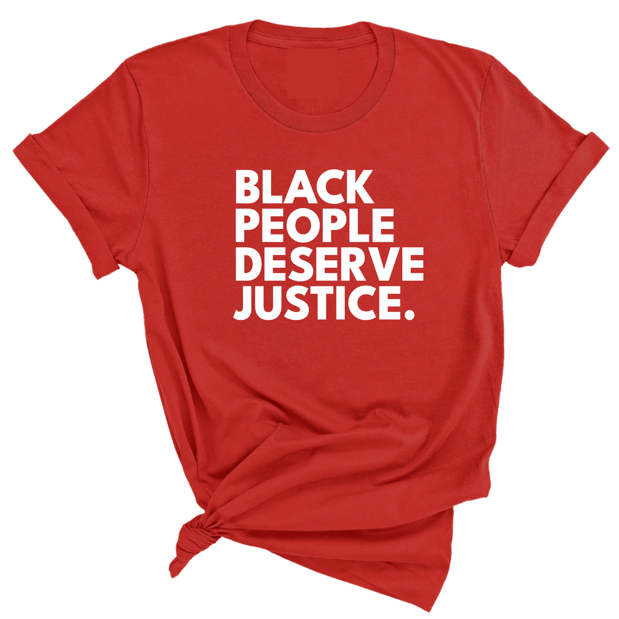 Black People Deserve Justice Unisex Tee-T-Shirt-The Original God Ain't Petty But I Am