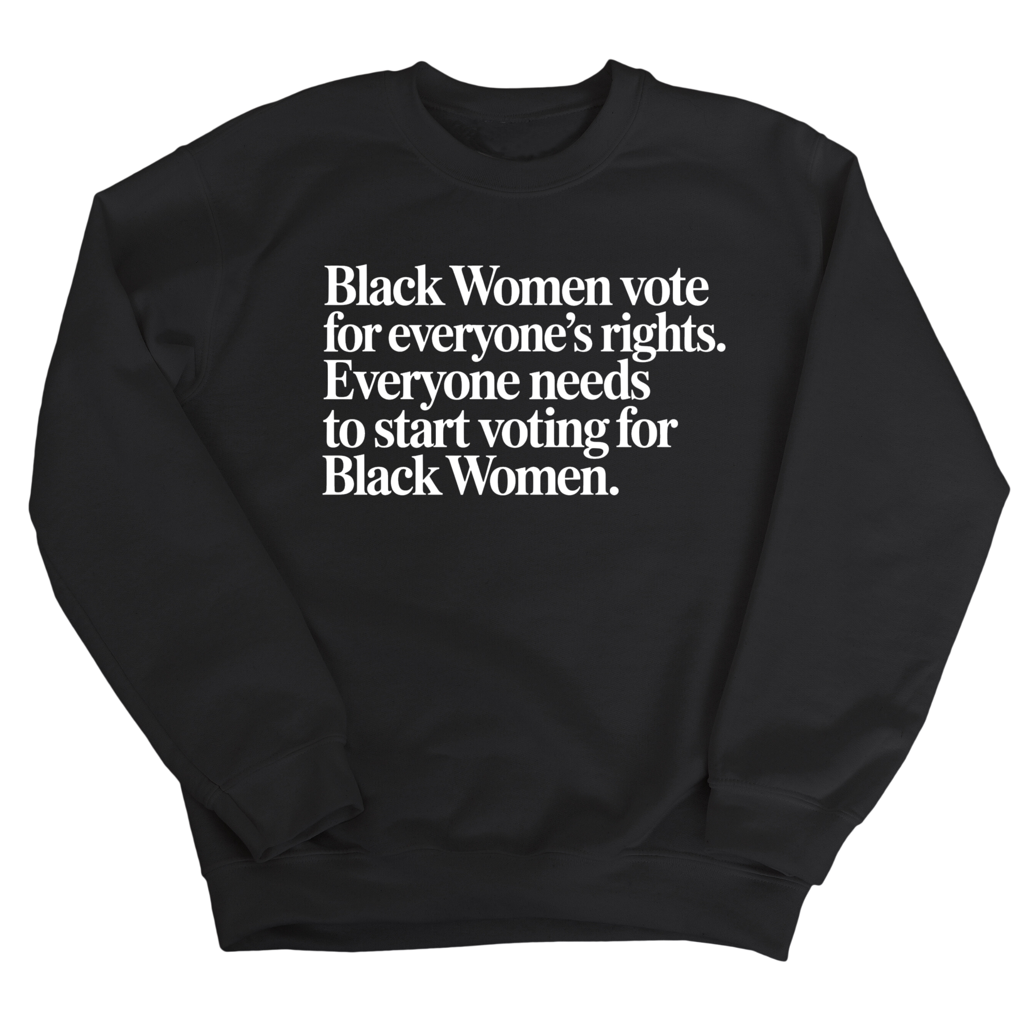 Black Women vote for everyone's rights. Everyone needs to start voting for Black Women Unisex Sweatshirt-Sweatshirt-The Original God Ain't Petty But I Am