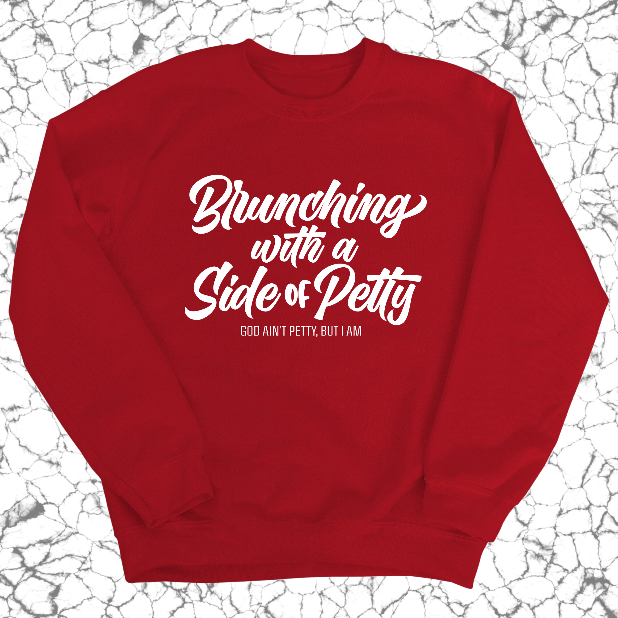 Brunching with a Side of Petty Unisex Sweatshirt-Sweatshirt-The Original God Ain't Petty But I Am