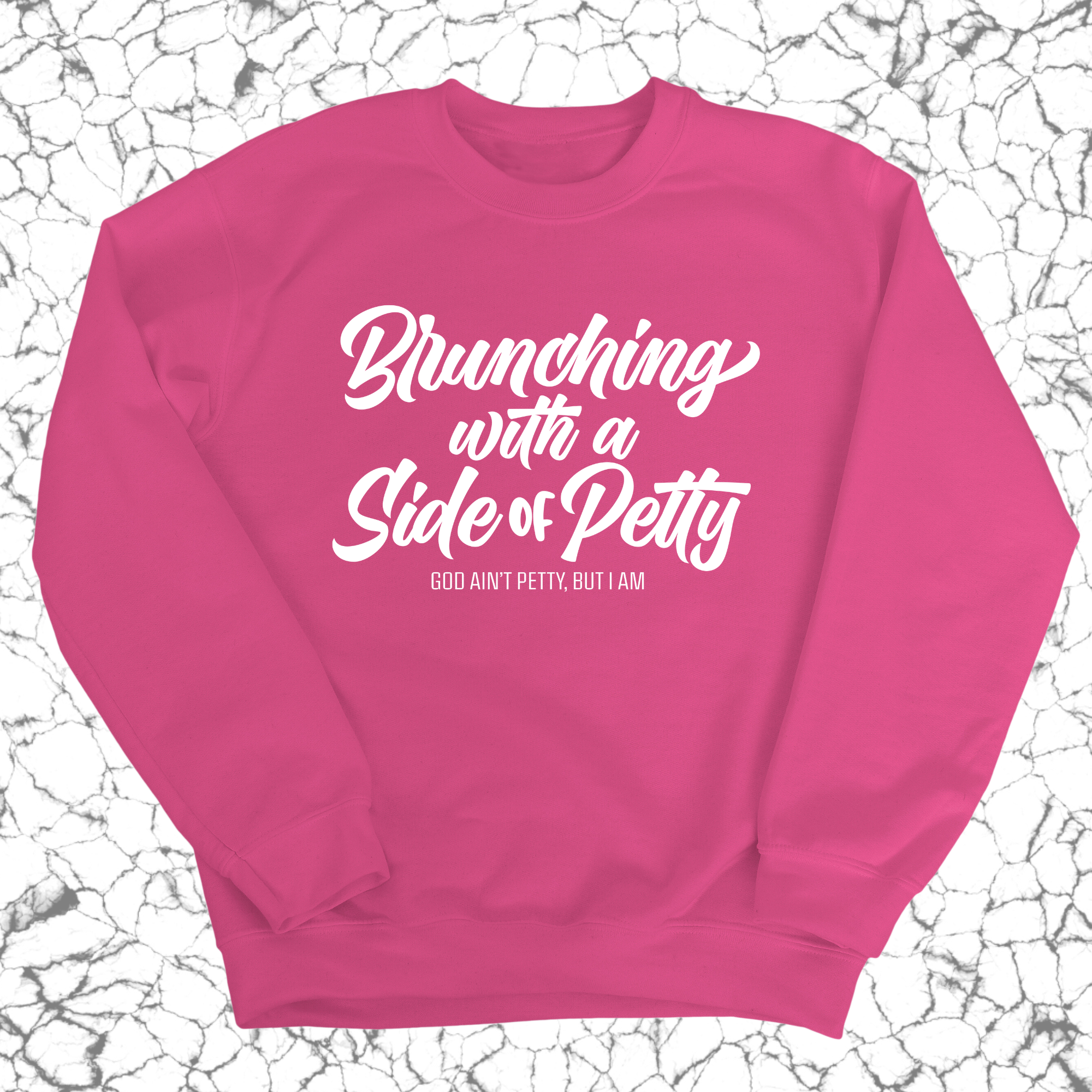 Brunching with a Side of Petty Unisex Sweatshirt-Sweatshirt-The Original God Ain't Petty But I Am