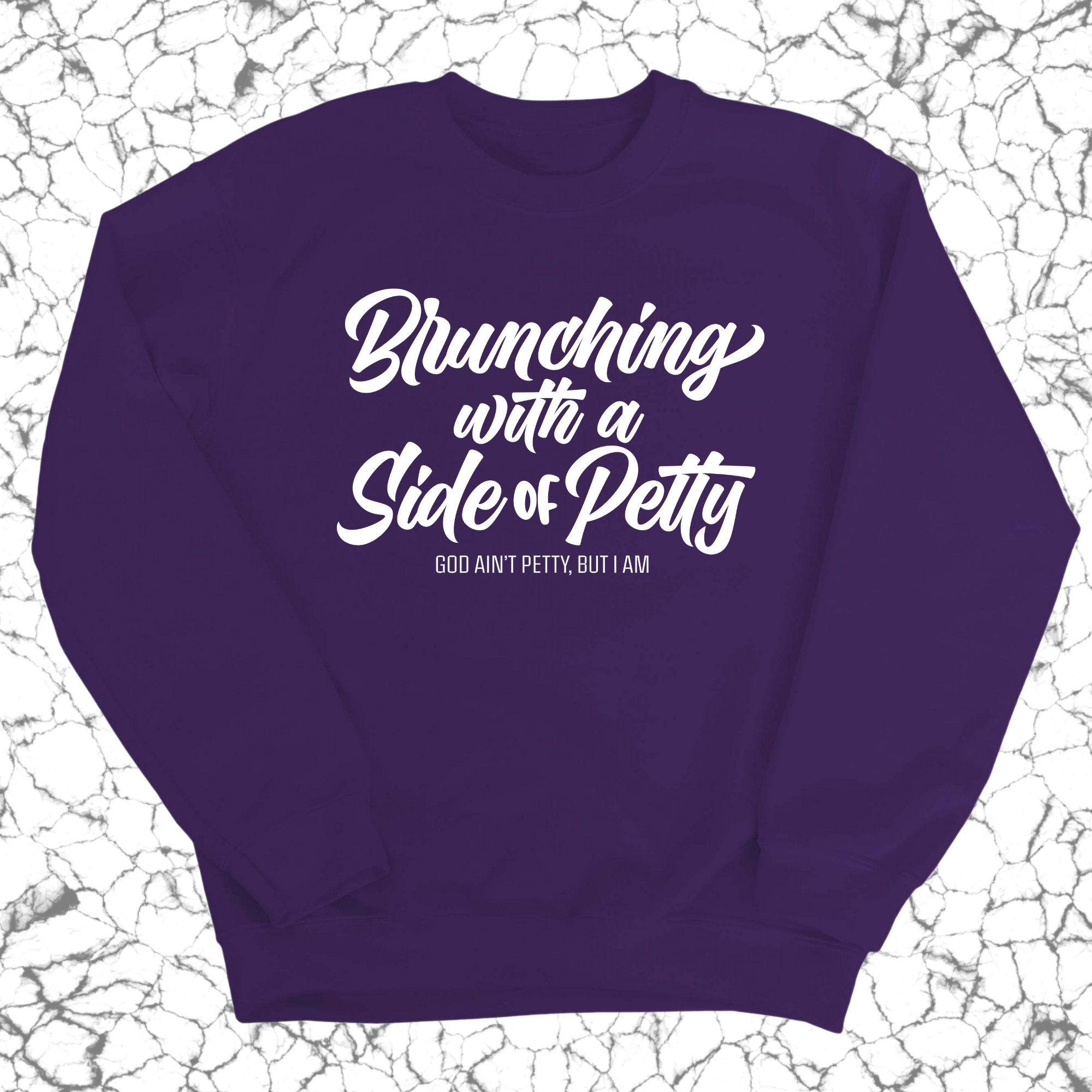 Brunching with a Side of Petty Unisex Sweatshirt-Sweatshirt-The Original God Ain't Petty But I Am