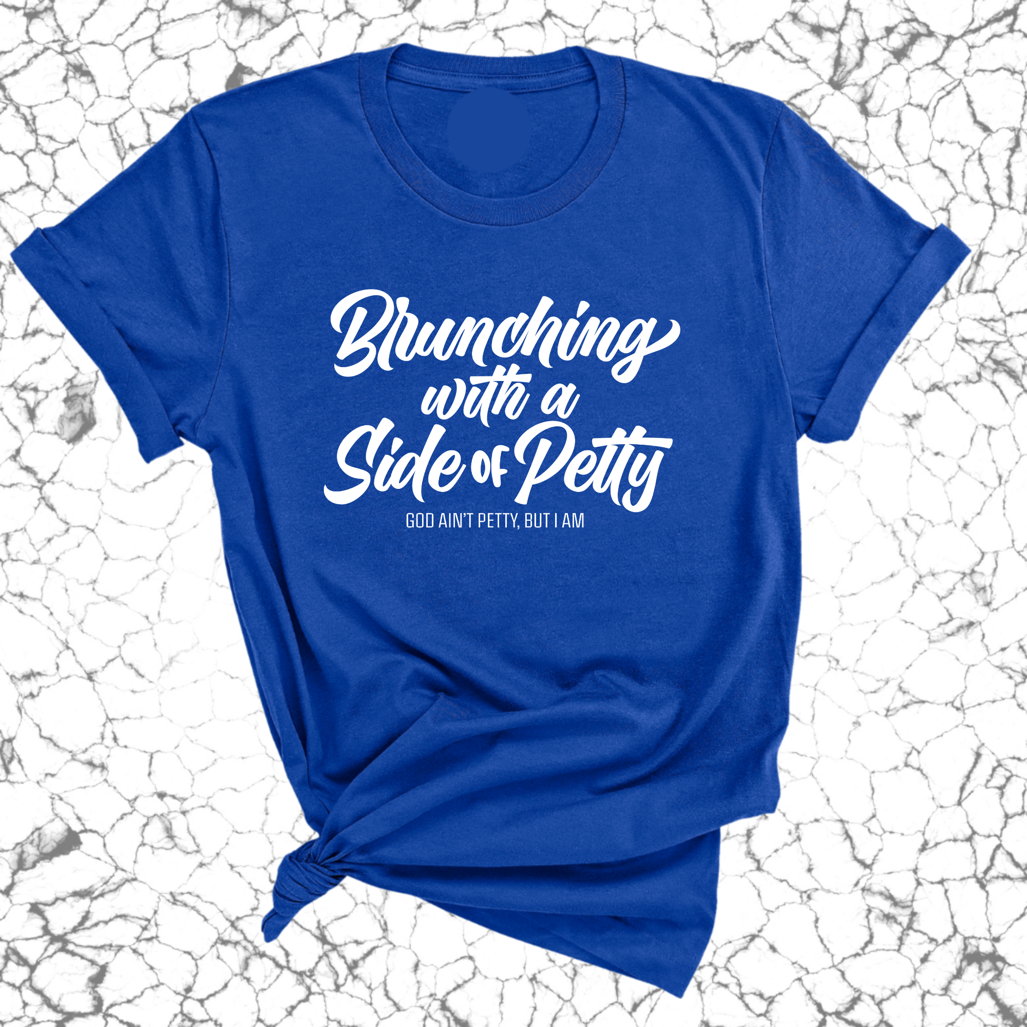 Brunching with a Side of Petty Unisex Tee-T-Shirt-The Original God Ain't Petty But I Am