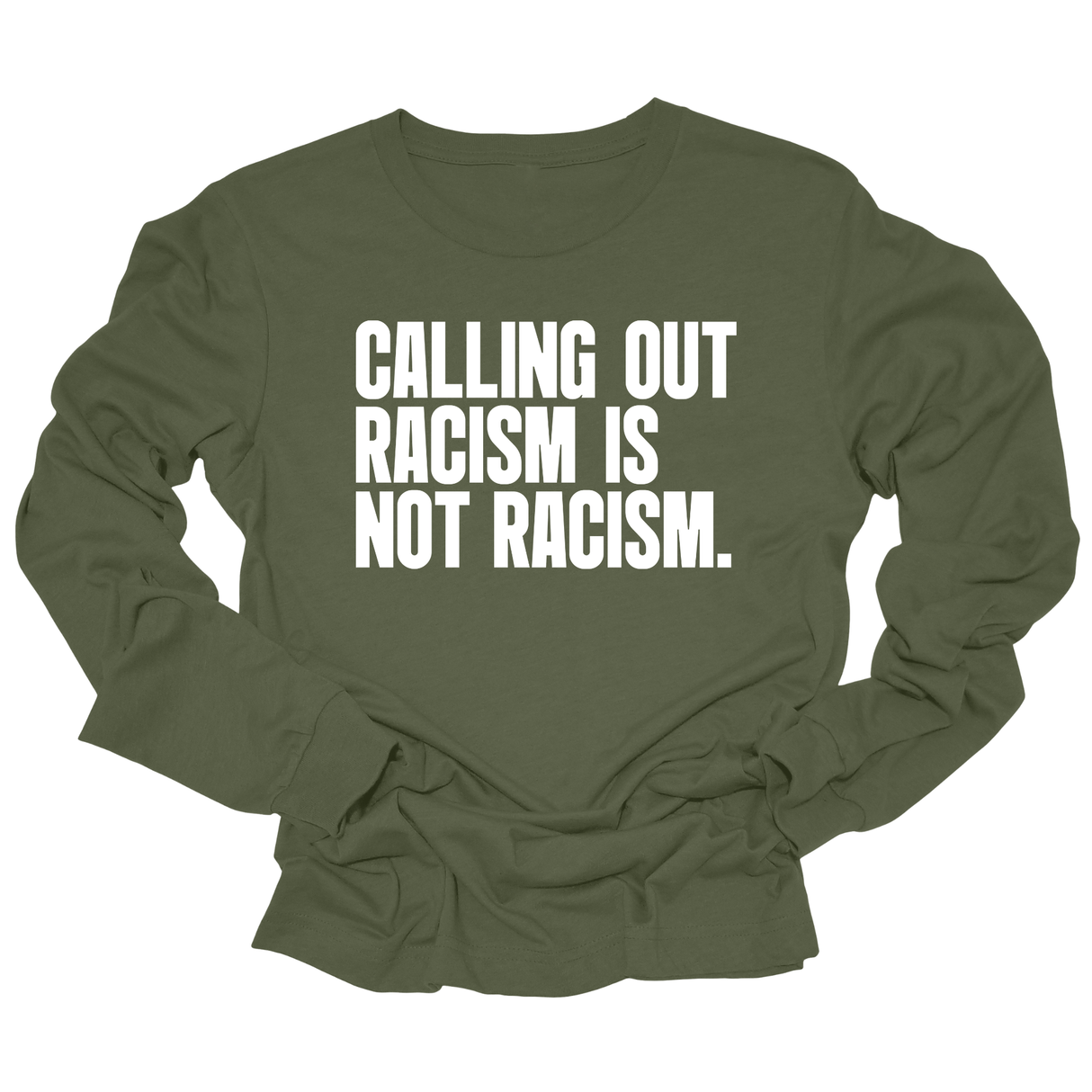 Calling Out Racism Is Not Racism Unisex Long Sleeved Tee-Long Sleeved T-Shirt-The Original God Ain't Petty But I Am