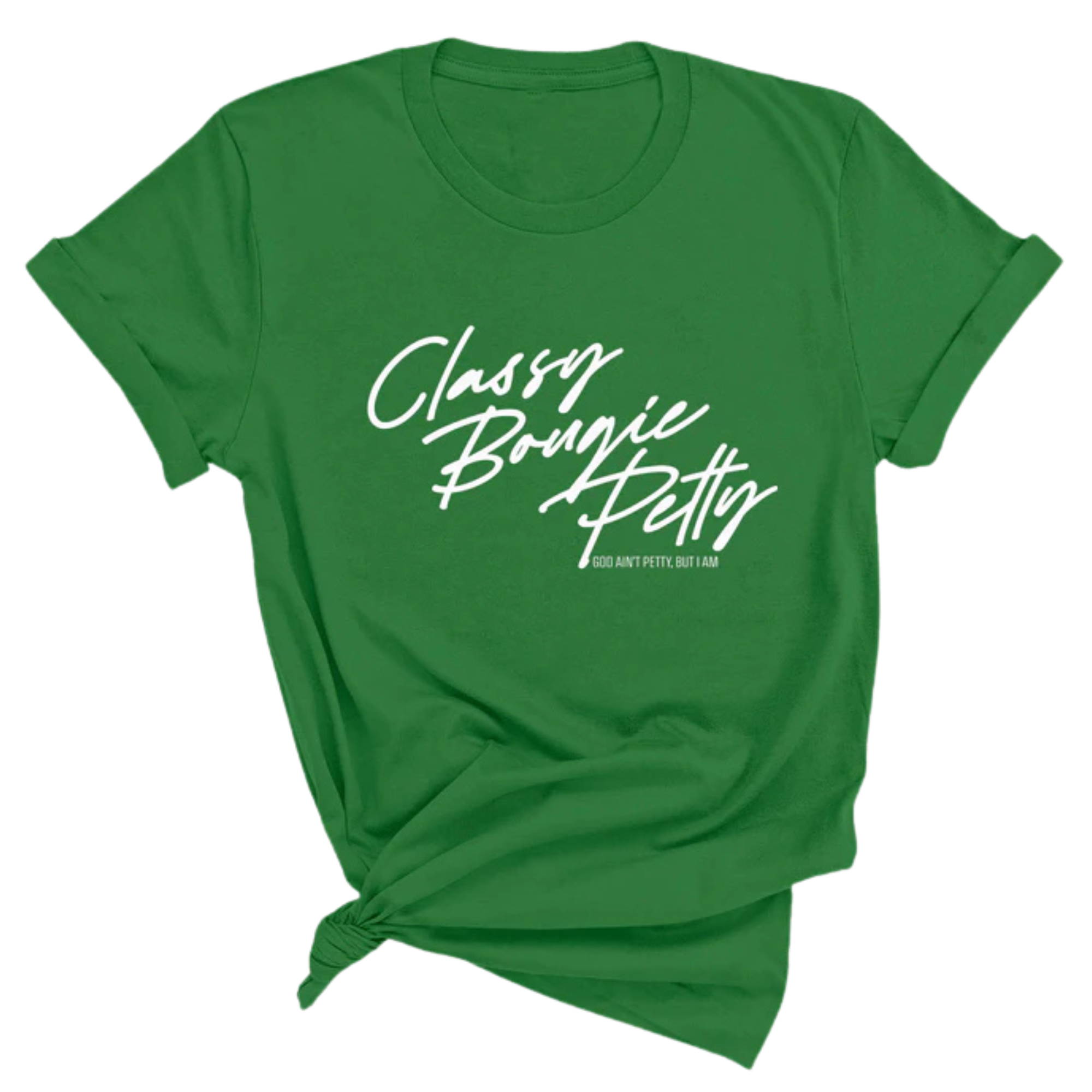 Classy Bougie Petty Unisex Tee-T-Shirt-The Original God Ain't Petty But I Am