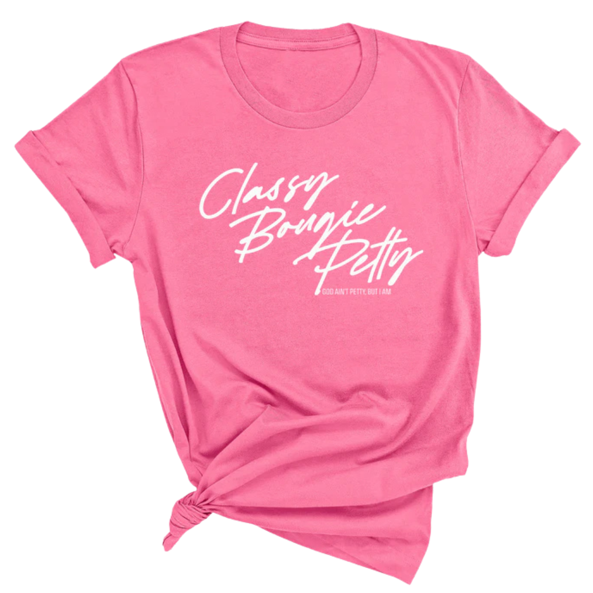 Classy Bougie Petty Unisex Tee-T-Shirt-The Original God Ain't Petty But I Am
