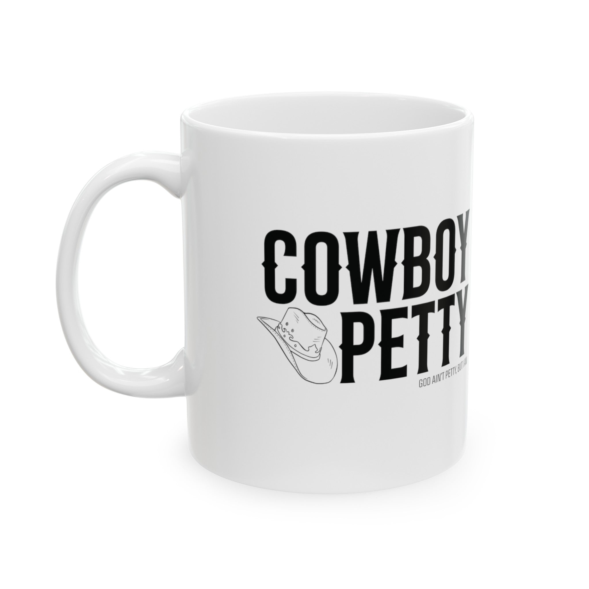 Cowboy Petty Mug 11oz (White & Black)-Mug-The Original God Ain't Petty But I Am
