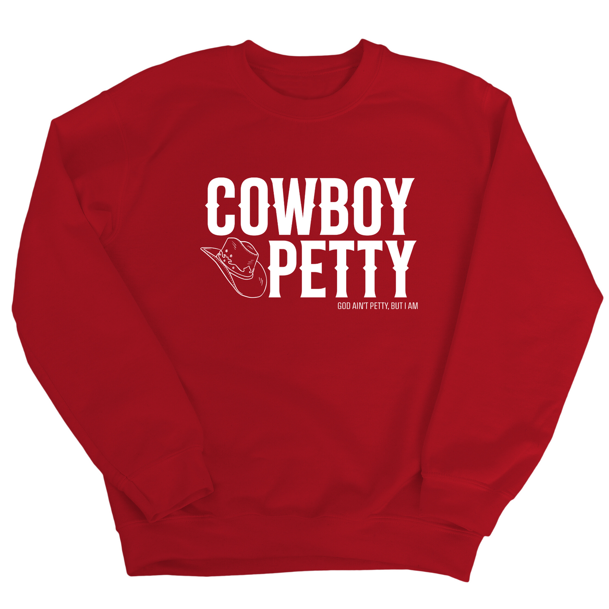 Cowboy Petty Unisex Sweatshirt-Sweatshirt-The Original God Ain't Petty But I Am
