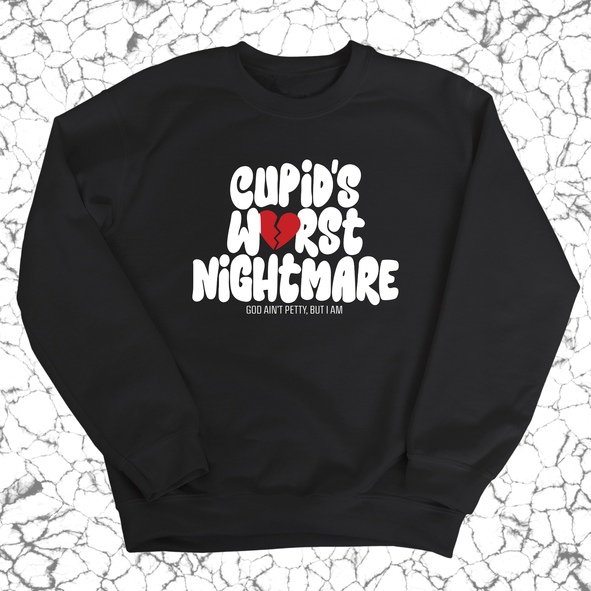 Cupid s Worst Nightmare Unisex Sweatshirt All Sizes