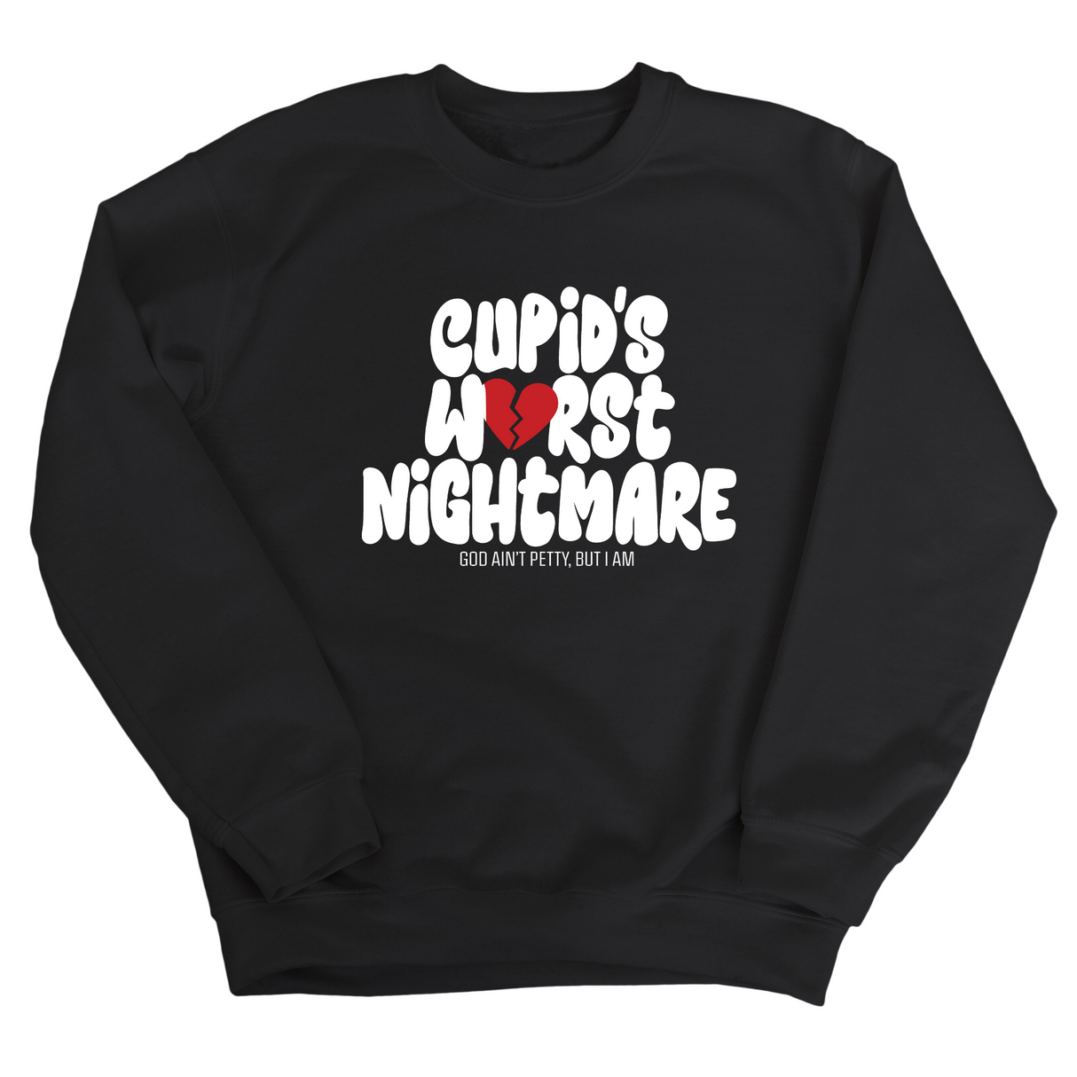 Cupid's Worst Nightmare Unisex Sweatshirt-Sweatshirt-The Original God Ain't Petty But I Am