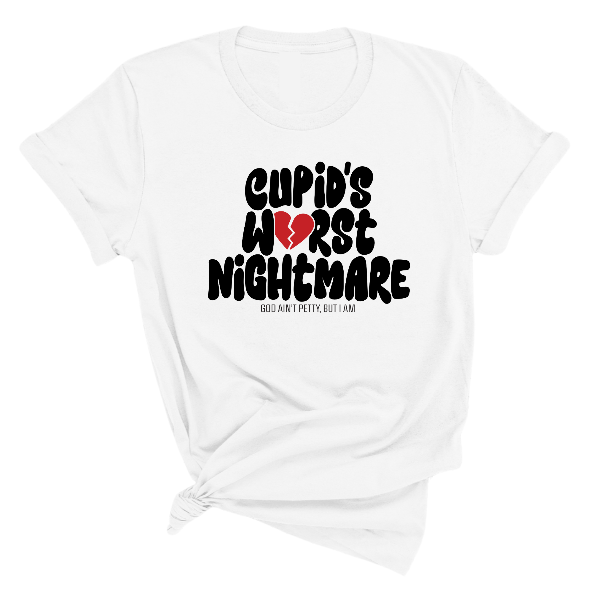 Cupid's Worst Nightmare Unisex Tee-T-Shirt-The Original God Ain't Petty But I Am