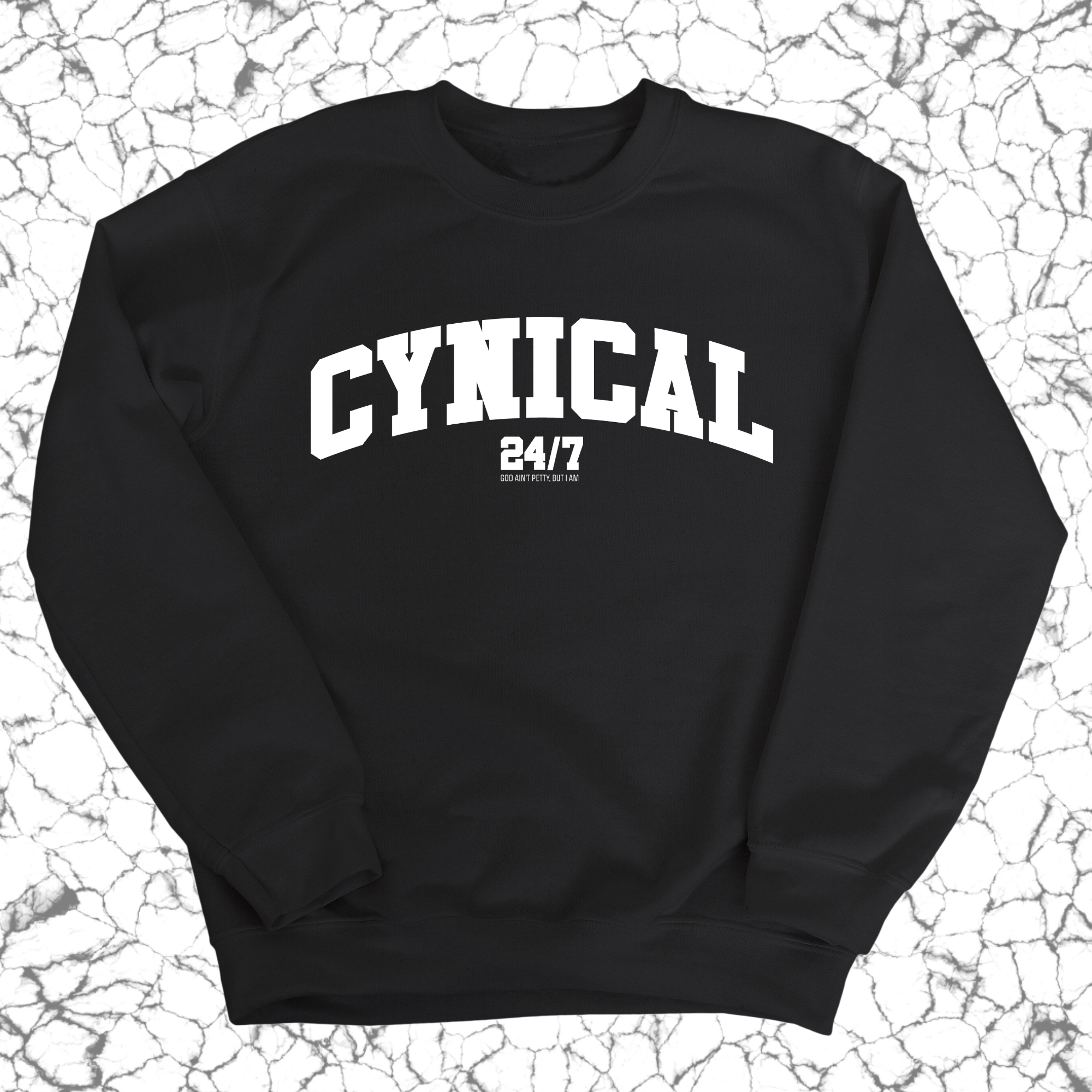 Cynical 24/7 Unisex Sweatshirt-Sweatshirt-The Original God Ain't Petty But I Am
