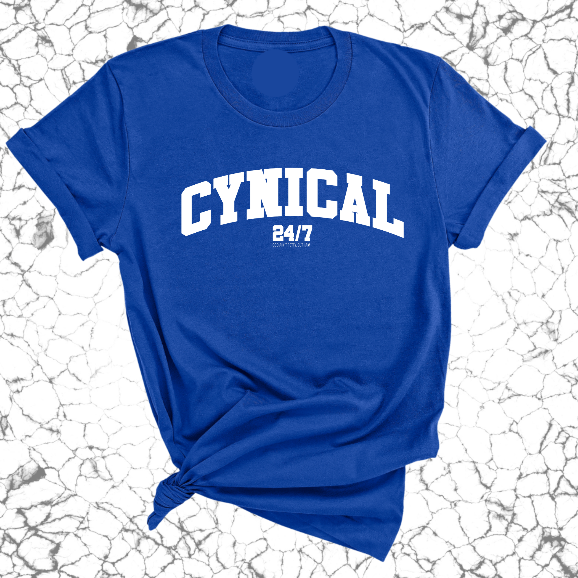 Cynical 24/7 Unisex Tee-T-Shirt-The Original God Ain't Petty But I Am