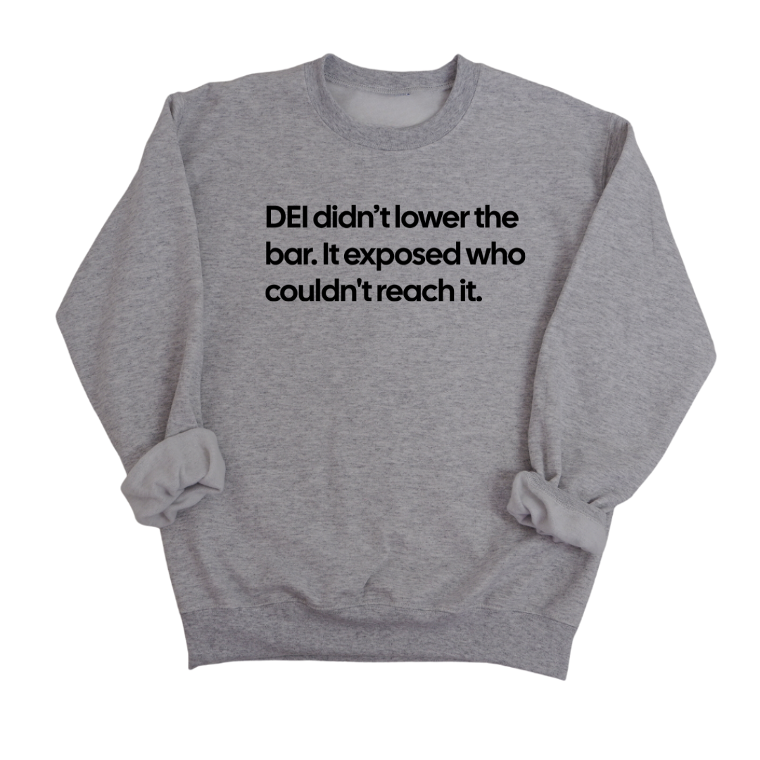 DEI Didn't Lower the Bar Unisex Sweatshirt-Sweatshirt-The Original God Ain't Petty But I Am