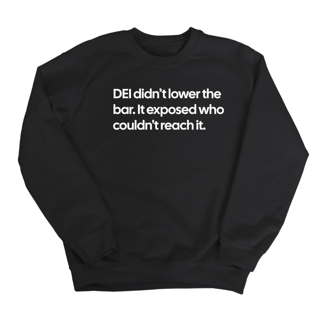 DEI Didn't Lower the Bar Unisex Sweatshirt-Sweatshirt-The Original God Ain't Petty But I Am