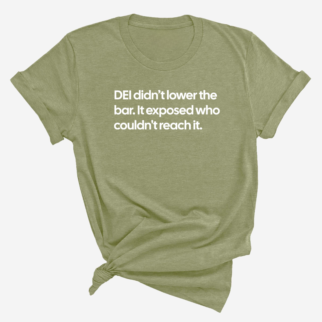 DEI Didn't Lower the Bar Unisex Tee-T-Shirt-The Original God Ain't Petty But I Am