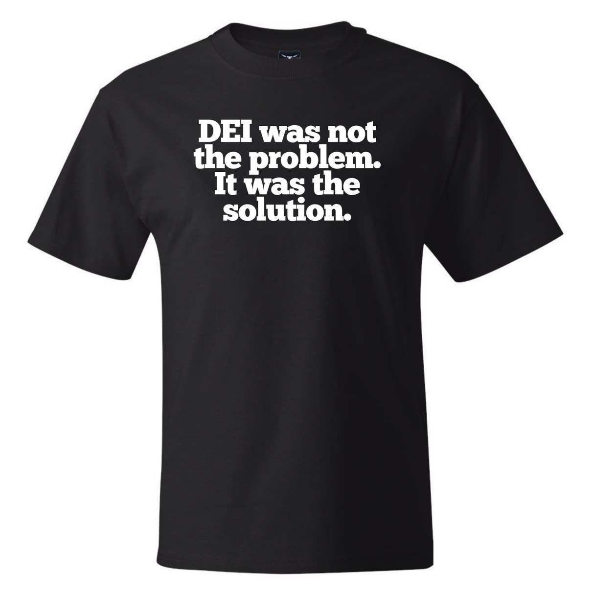 DEI Was Not the Problem It Was the Solution *BLACK TALL TEE* Unisex Tee-T-Shirt-The Original God Ain't Petty But I Am