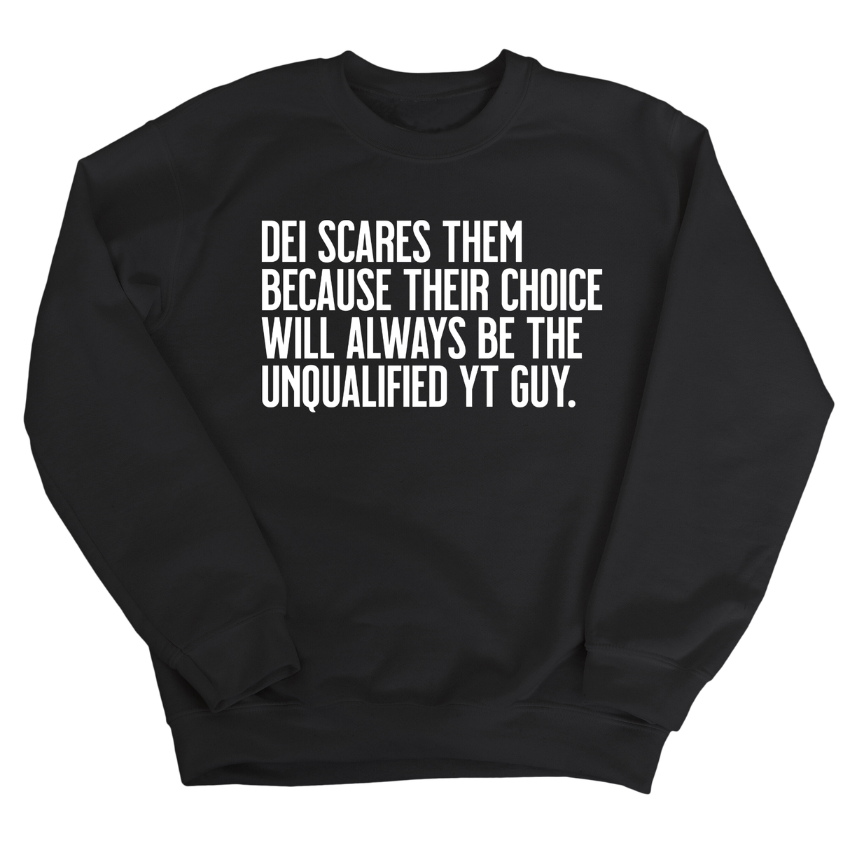 DEI scares them because their choice will always be the unqualified YT guy Unisex Sweatshirt-Sweatshirt-The Original God Ain't Petty But I Am