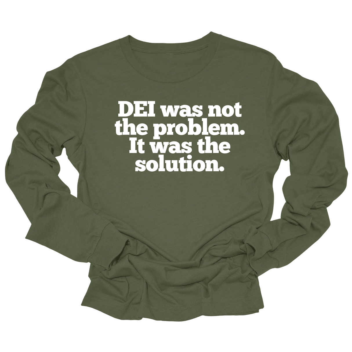 DEI was not the problem. It was the solution Unisex Long Sleeved Tee-Long Sleeved T-Shirt-The Original God Ain't Petty But I Am