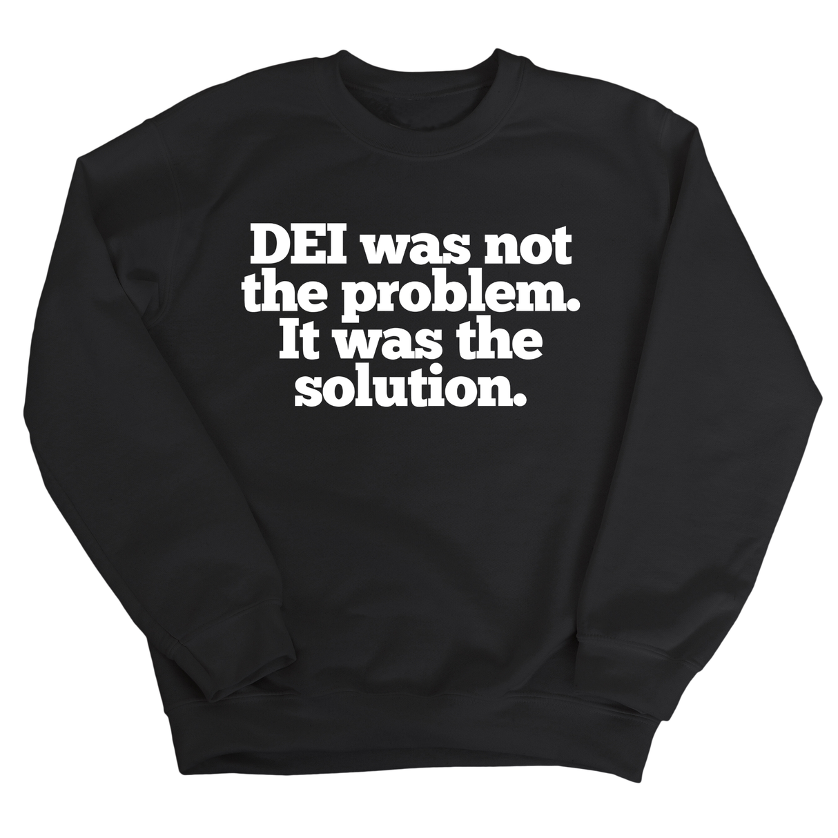 DEI was not the problem. It was the solution Unisex Sweatshirt-Sweatshirt-The Original God Ain't Petty But I Am