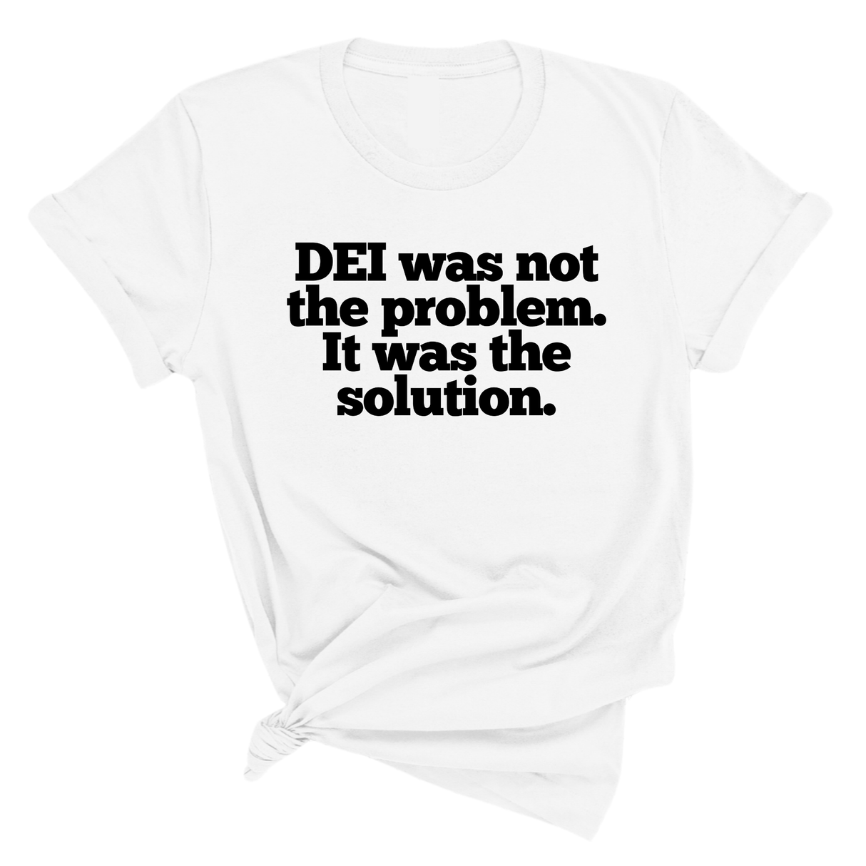 DEI was not the problem. It was the solution Unisex Tee-T-Shirt-The Original God Ain't Petty But I Am