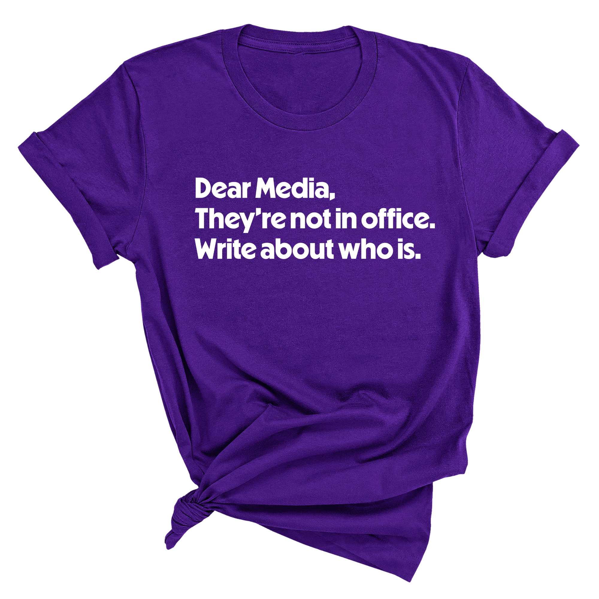 Dear Media, They’re Not in Office. Write About Who Is Unisex Tee-T-Shirt-The Original God Ain't Petty But I Am