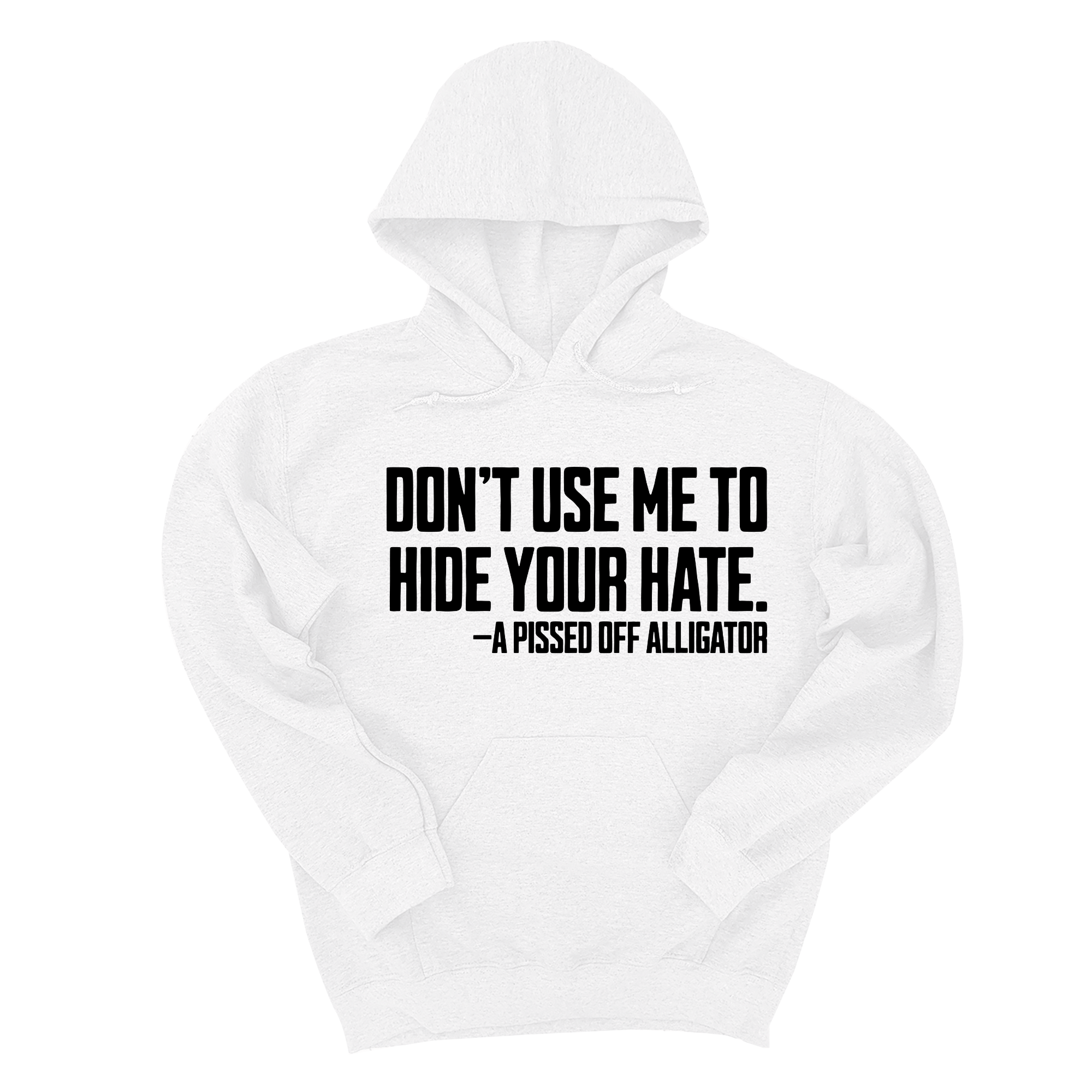 Don’t Use Me to Hide Your Hate Unisex Hoodie-Hoodie-The Original God Ain't Petty But I Am