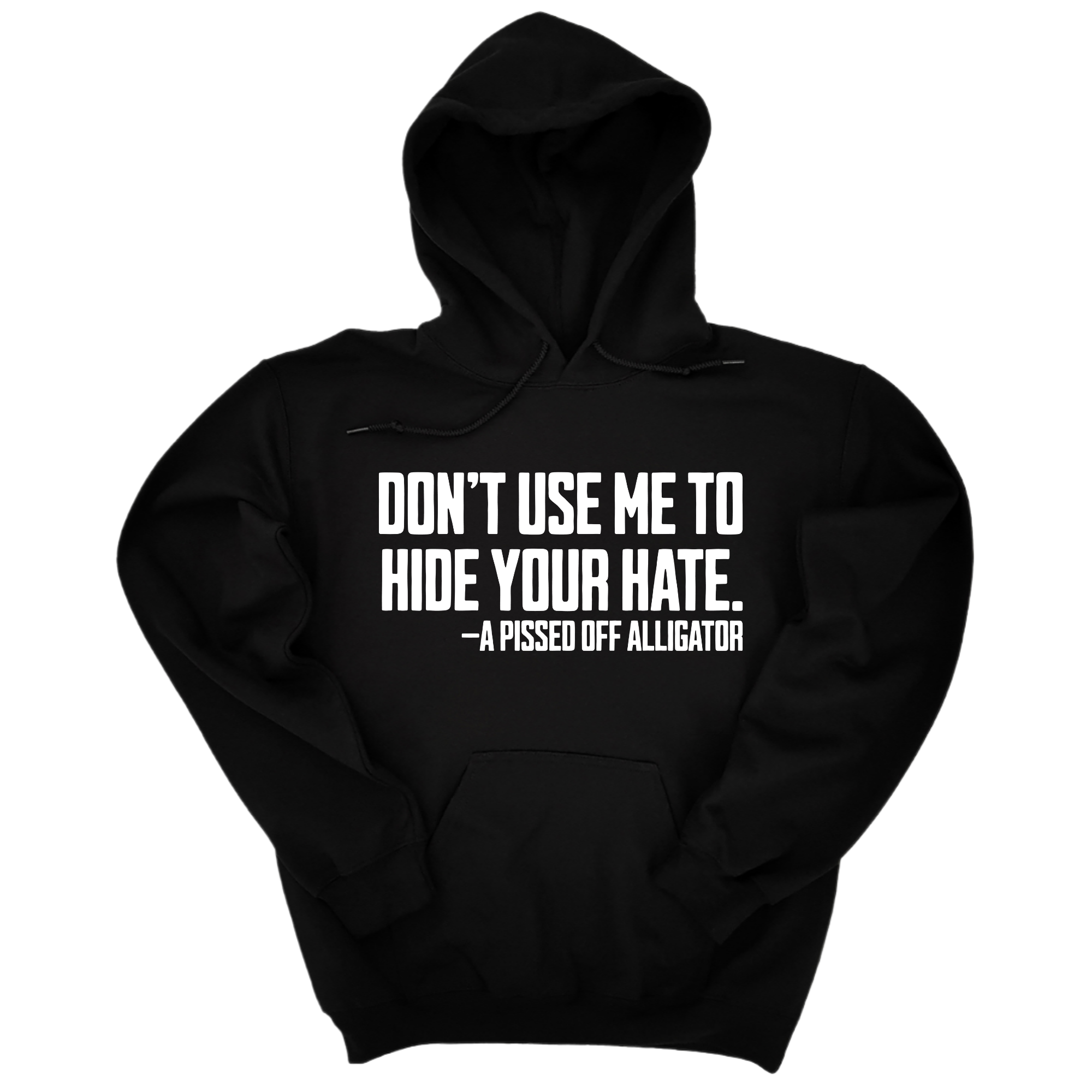 Don’t Use Me to Hide Your Hate Unisex Hoodie-Hoodie-The Original God Ain't Petty But I Am